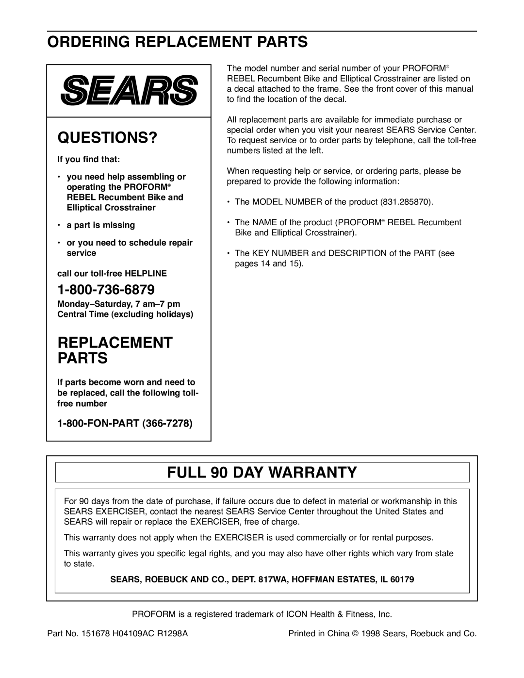 ProForm 831.285870 manual Ordering Replacement Parts QUESTIONS?, Full 90 DAY Warranty 