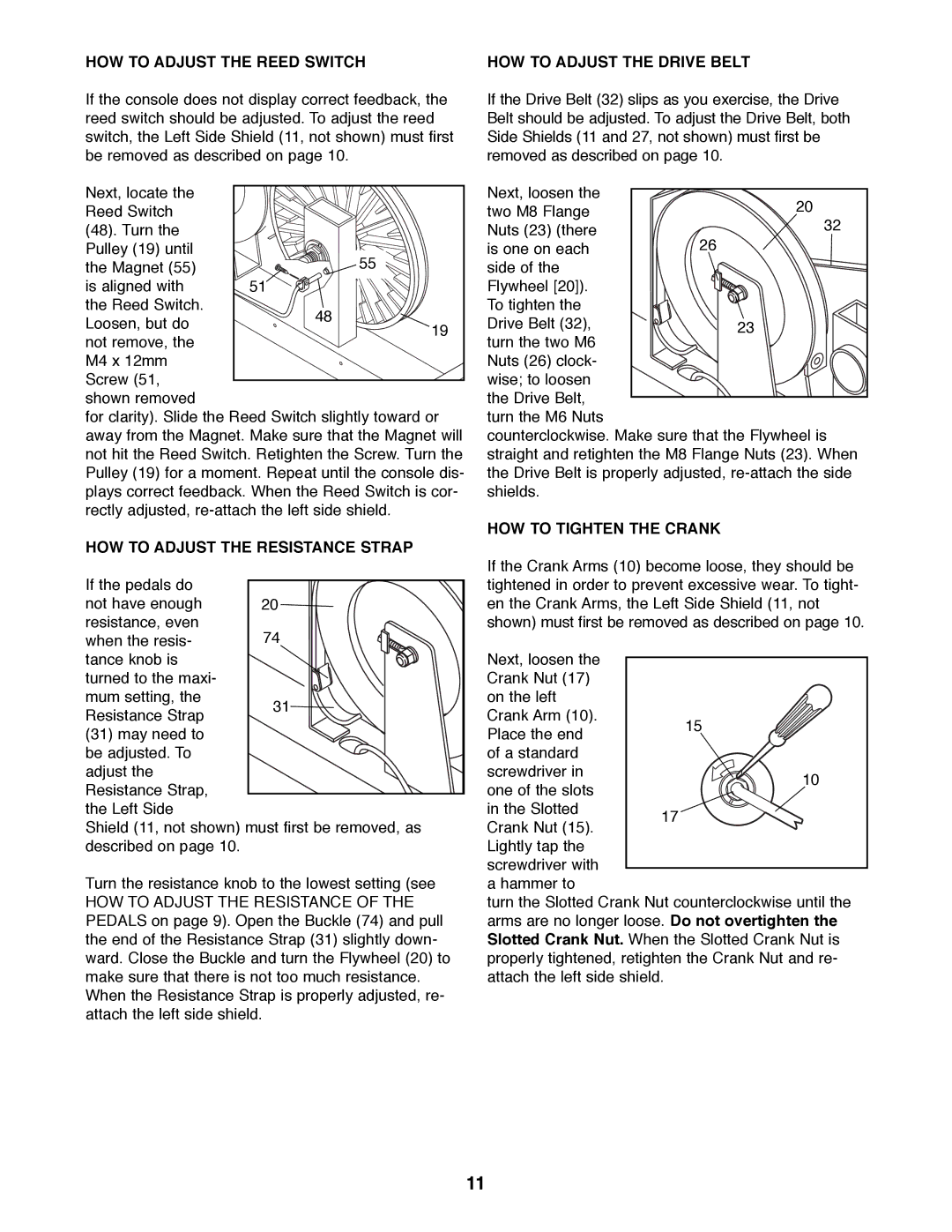 ProForm 831.285871 manual HOW to Adjust the Reed Switch, HOW to Adjust the Resistance Strap, HOW to Adjust the Drive Belt 