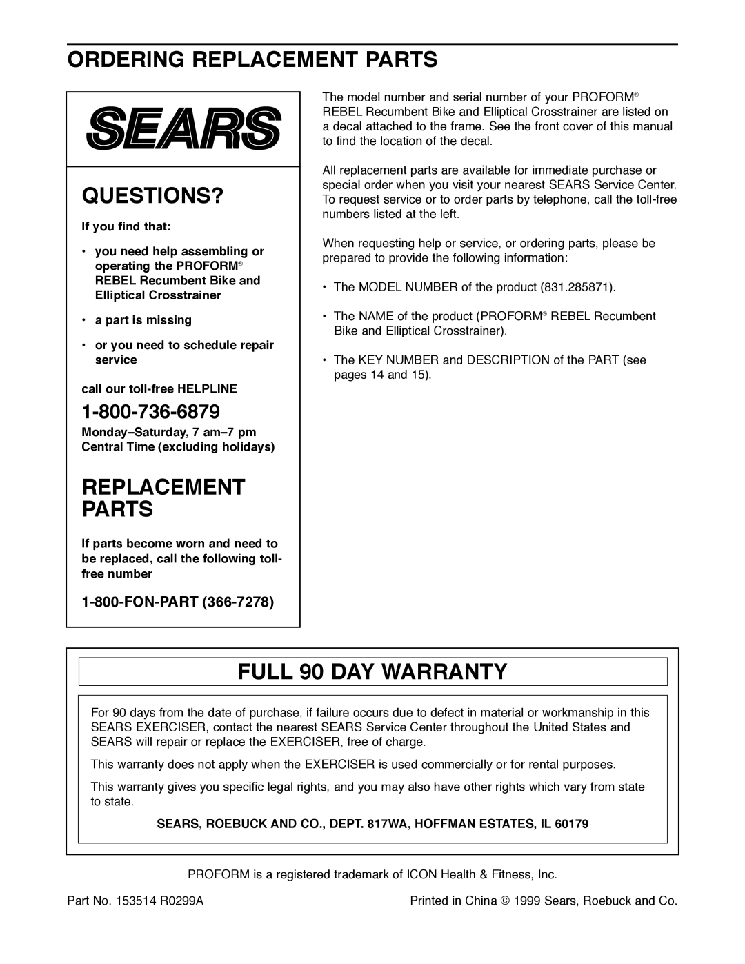 ProForm 831.285871 manual Ordering Replacement Parts QUESTIONS?, Full 90 DAY Warranty 