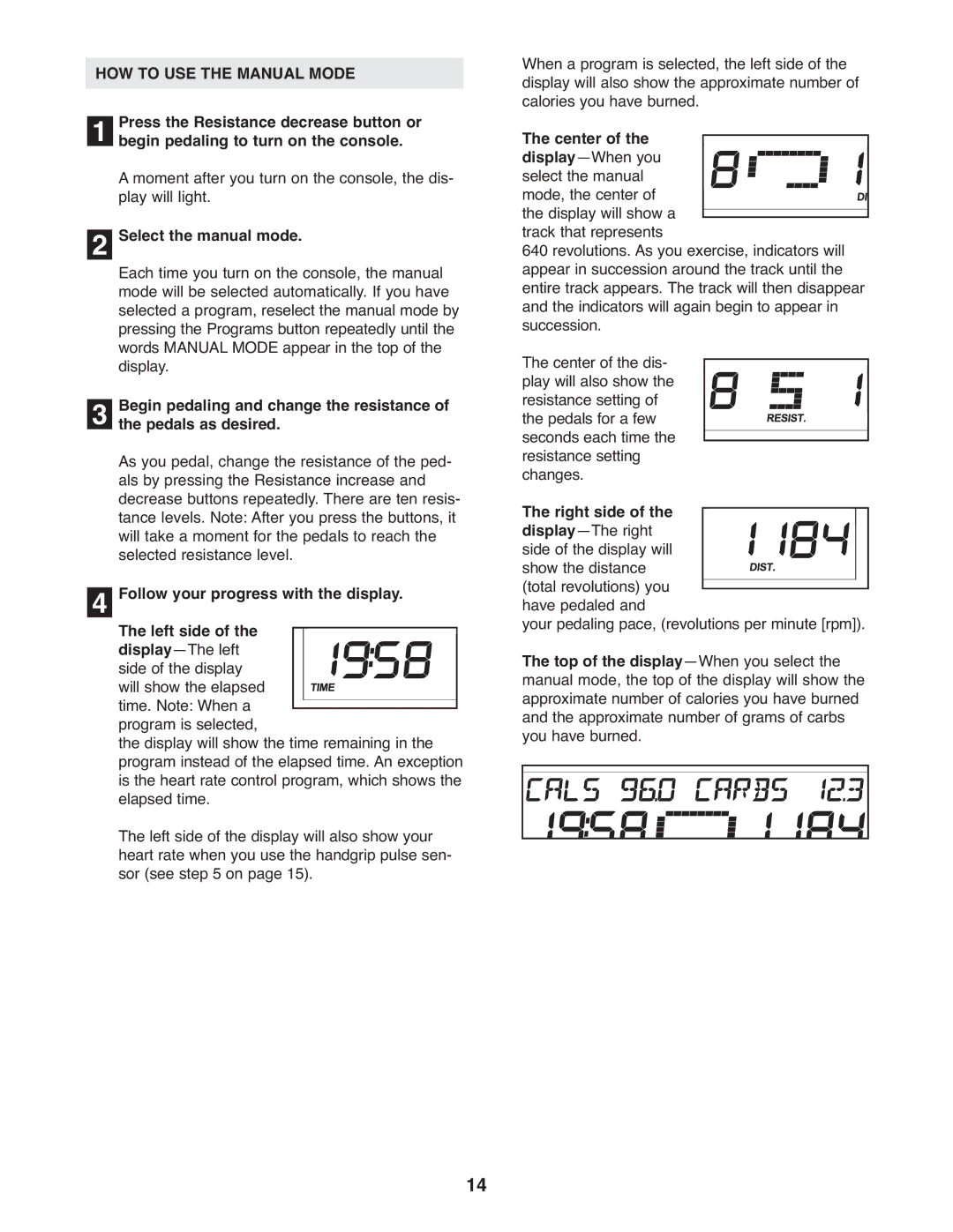 ProForm 831.28645.0 user manual HOW to USE the Manual Mode, Select the manual mode 