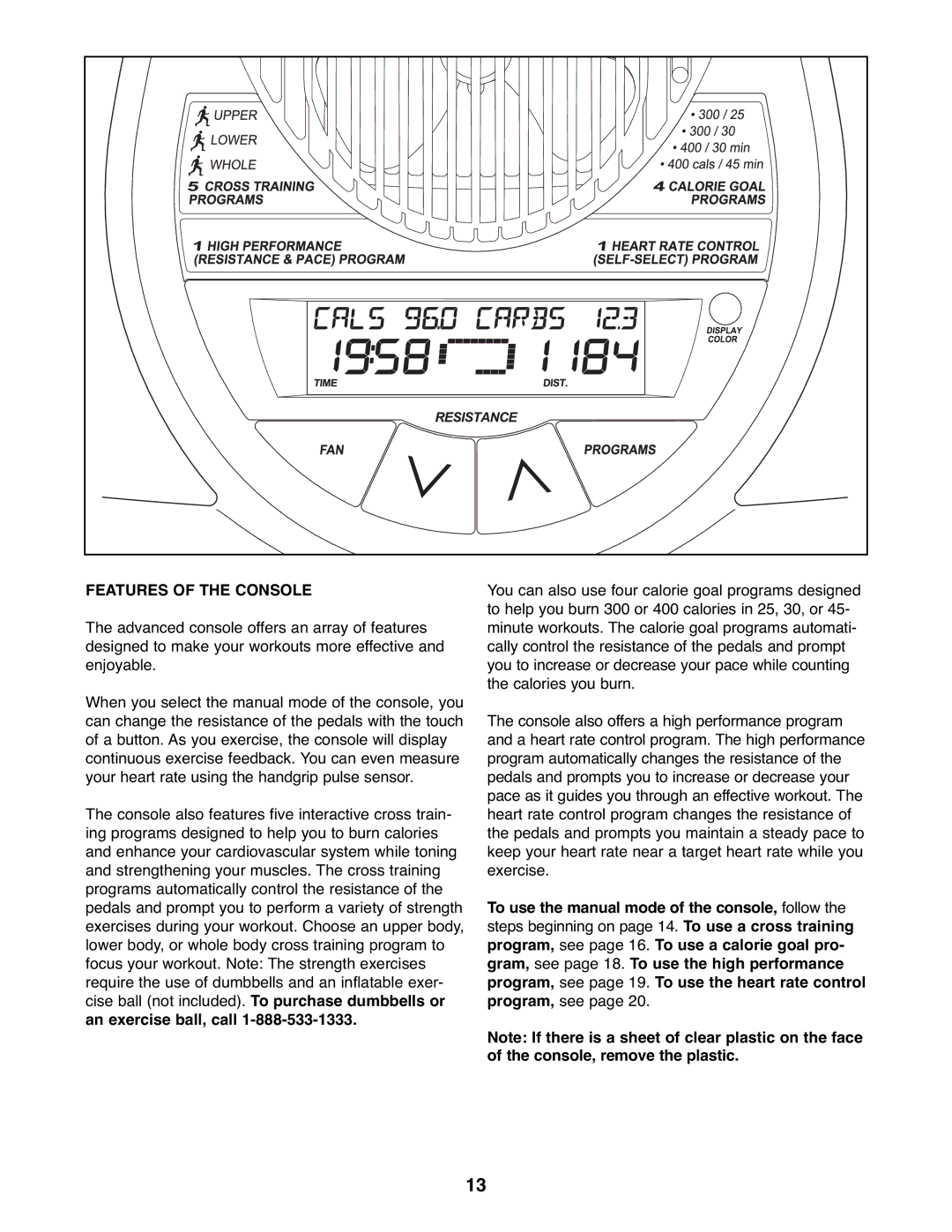 ProForm 831.28645.1 user manual Features of the Console 