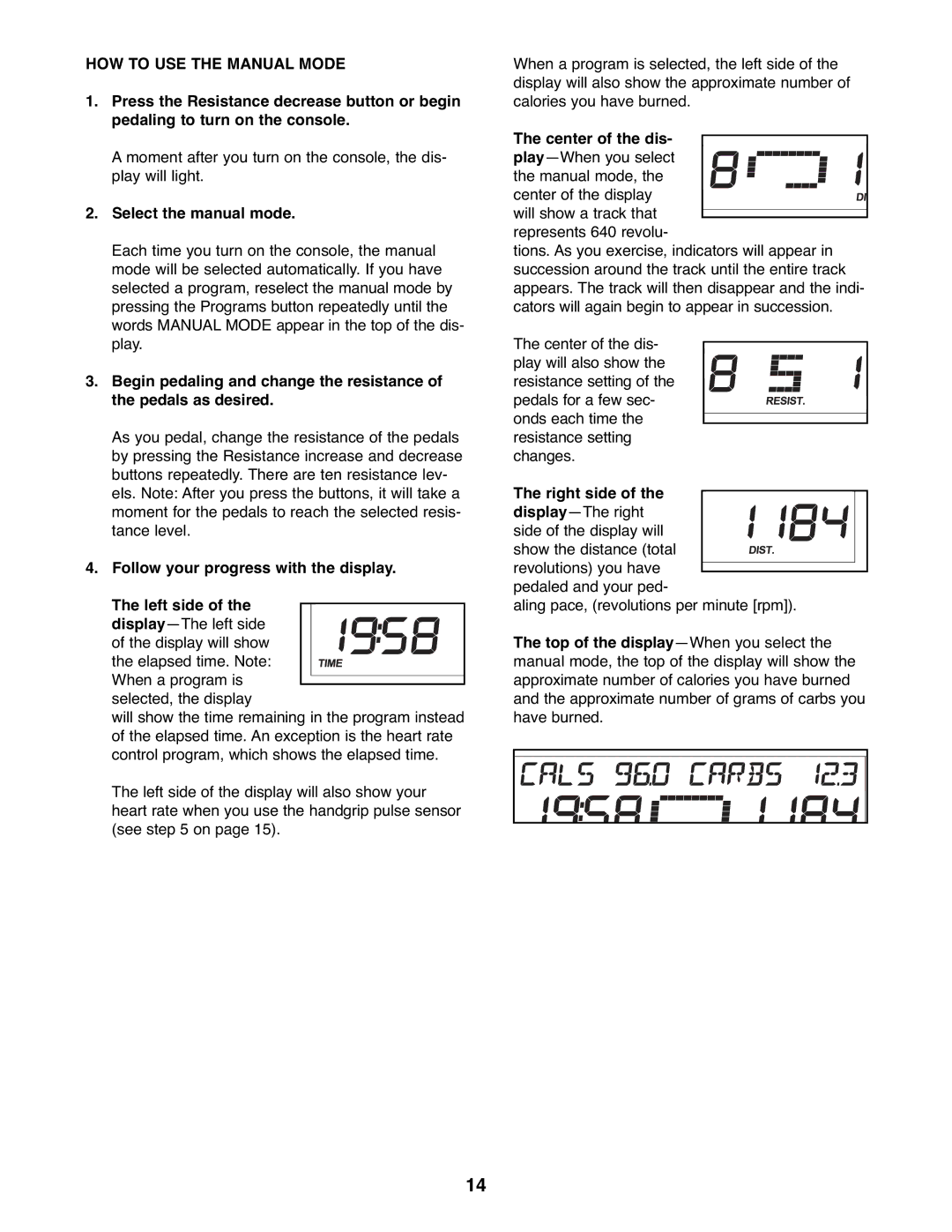 ProForm 831.28645.1 user manual HOW to USE the Manual Mode, Select the manual mode 