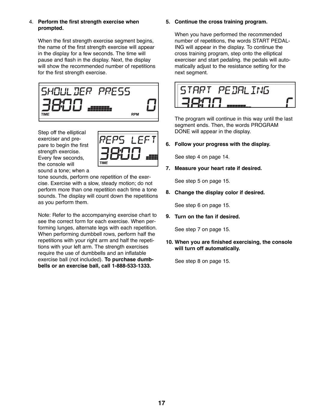 ProForm 831.28645.1 user manual Perform the first strength exercise when prompted, Continue the cross training program 