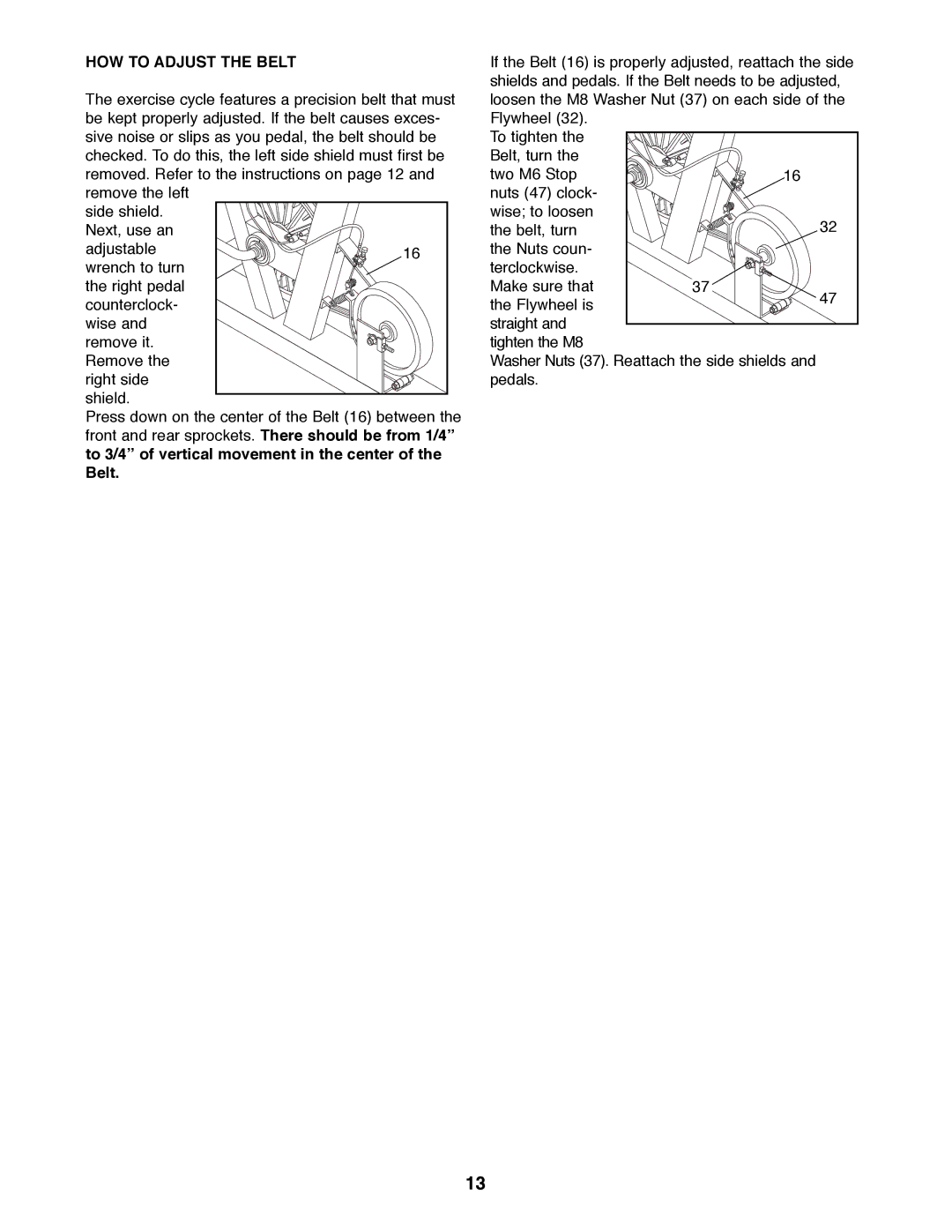 ProForm 831.288070 manual HOW to Adjust the Belt 