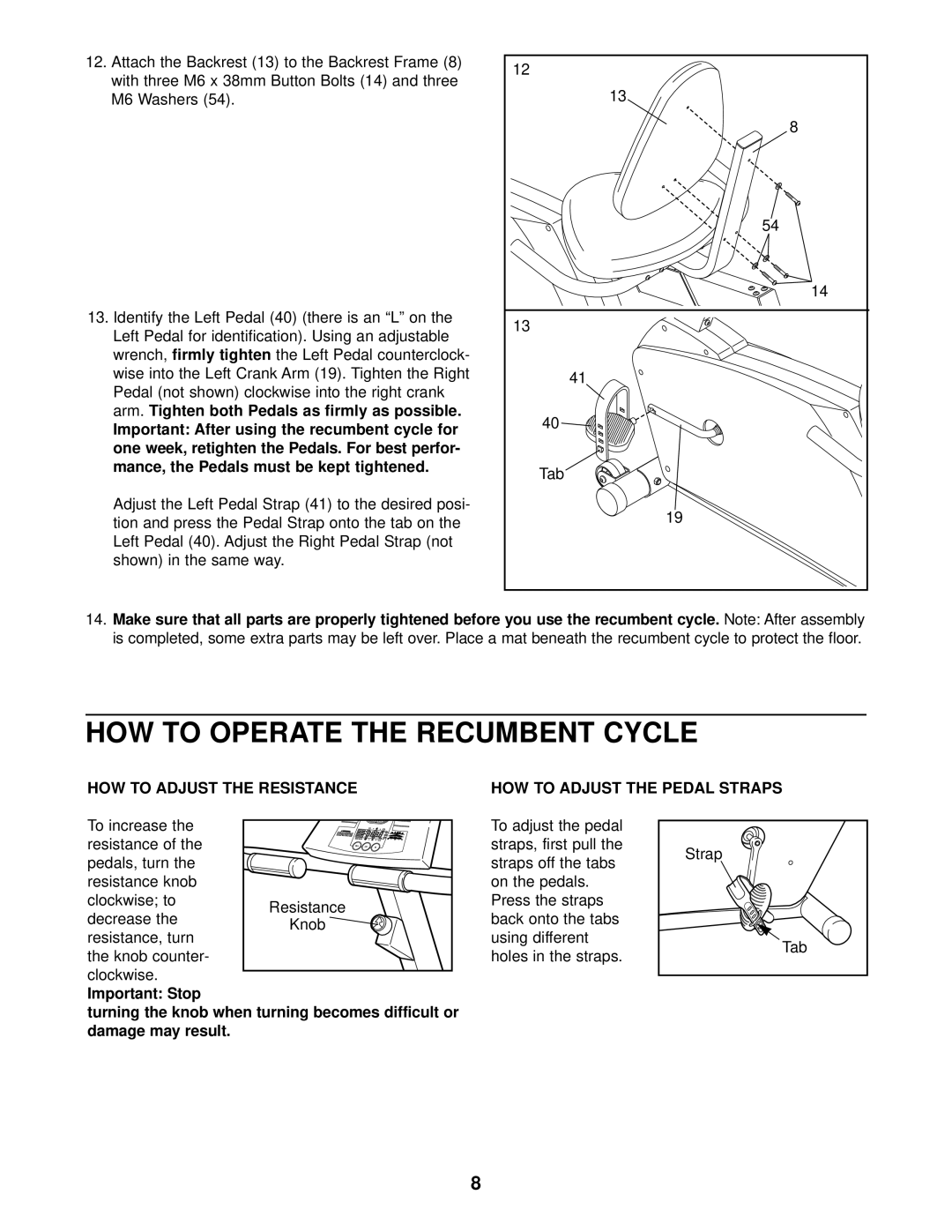 ProForm 831.288080 HOW to Operate the Recumbent Cycle, HOW to Adjust the Resistance HOW to Adjust the Pedal Straps 