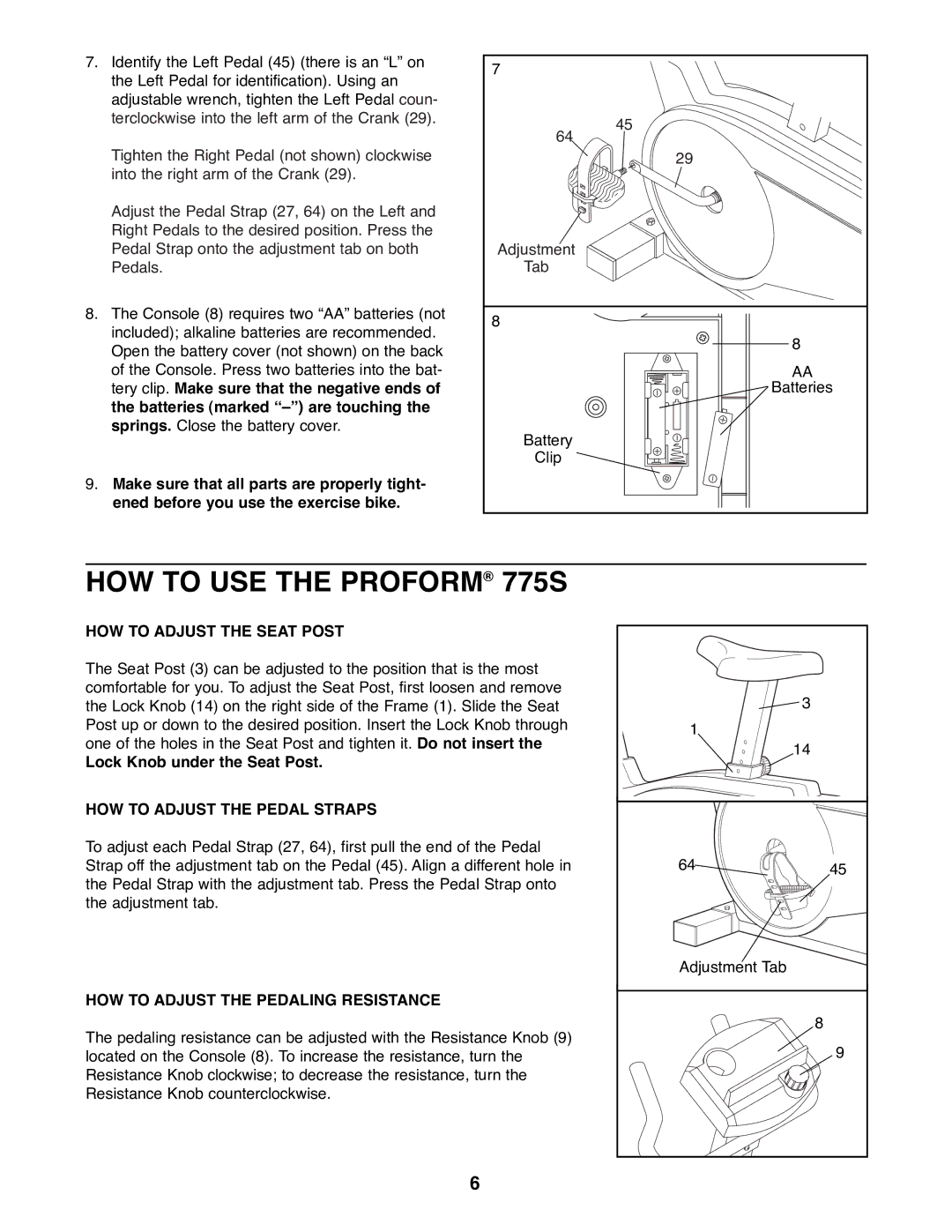 ProForm 831.288272 manual HOW to USE the PROFORM¨ 775S, HOW to Adjust the Seat Post, Lock Knob under the Seat Post 