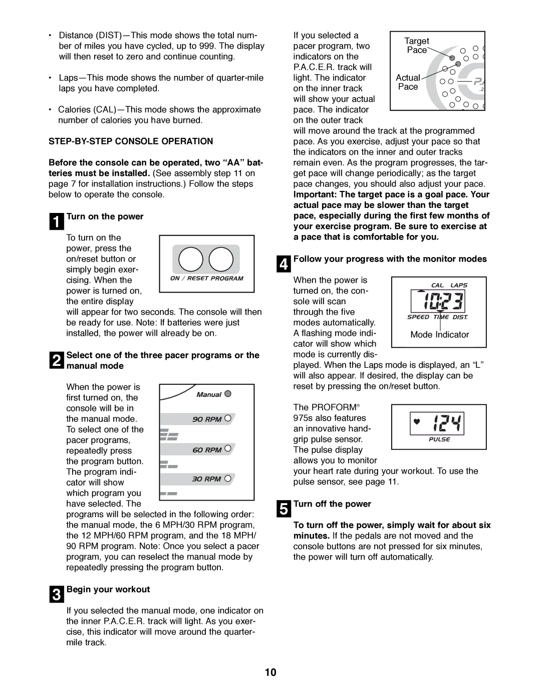 ProForm 831.288280 user manual STEP-BY-STEP Console Operation, Select one of the three pacer programs or the manual mode 