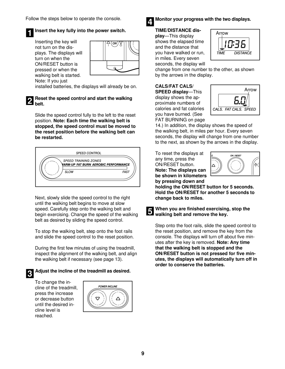 ProForm 831.291610 Insert the key fully into the power switch, Resetbelt. the speed control and start the walking 