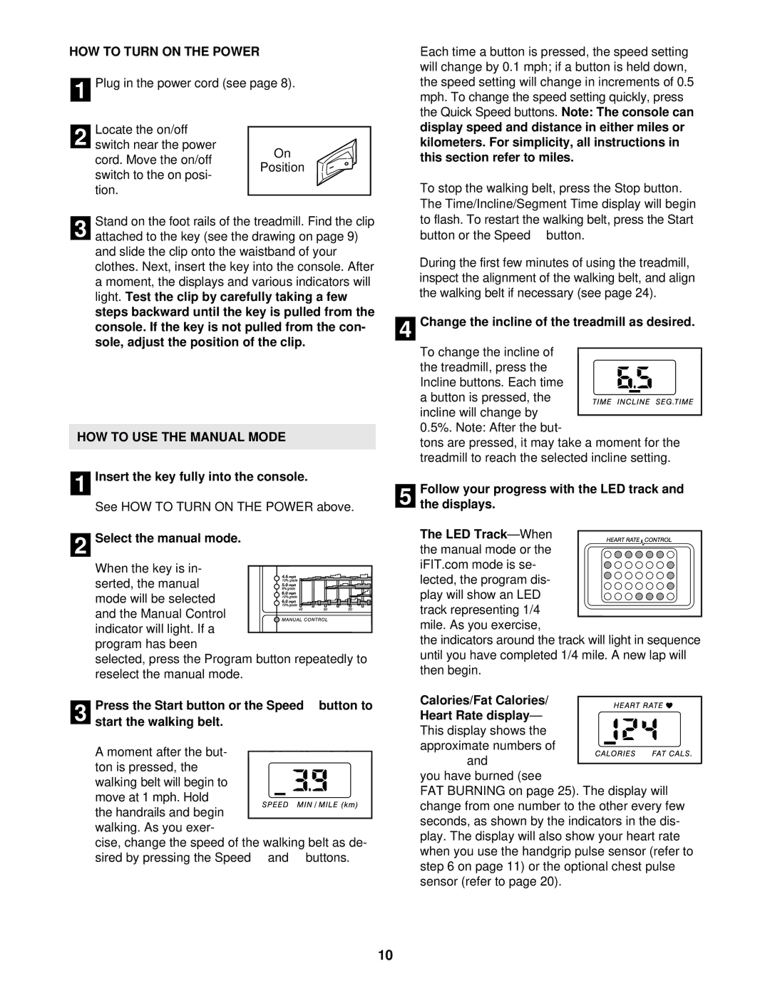 ProForm 831.291671 user manual HOW to Turn on the Power, HOW to USE the Manual Mode 