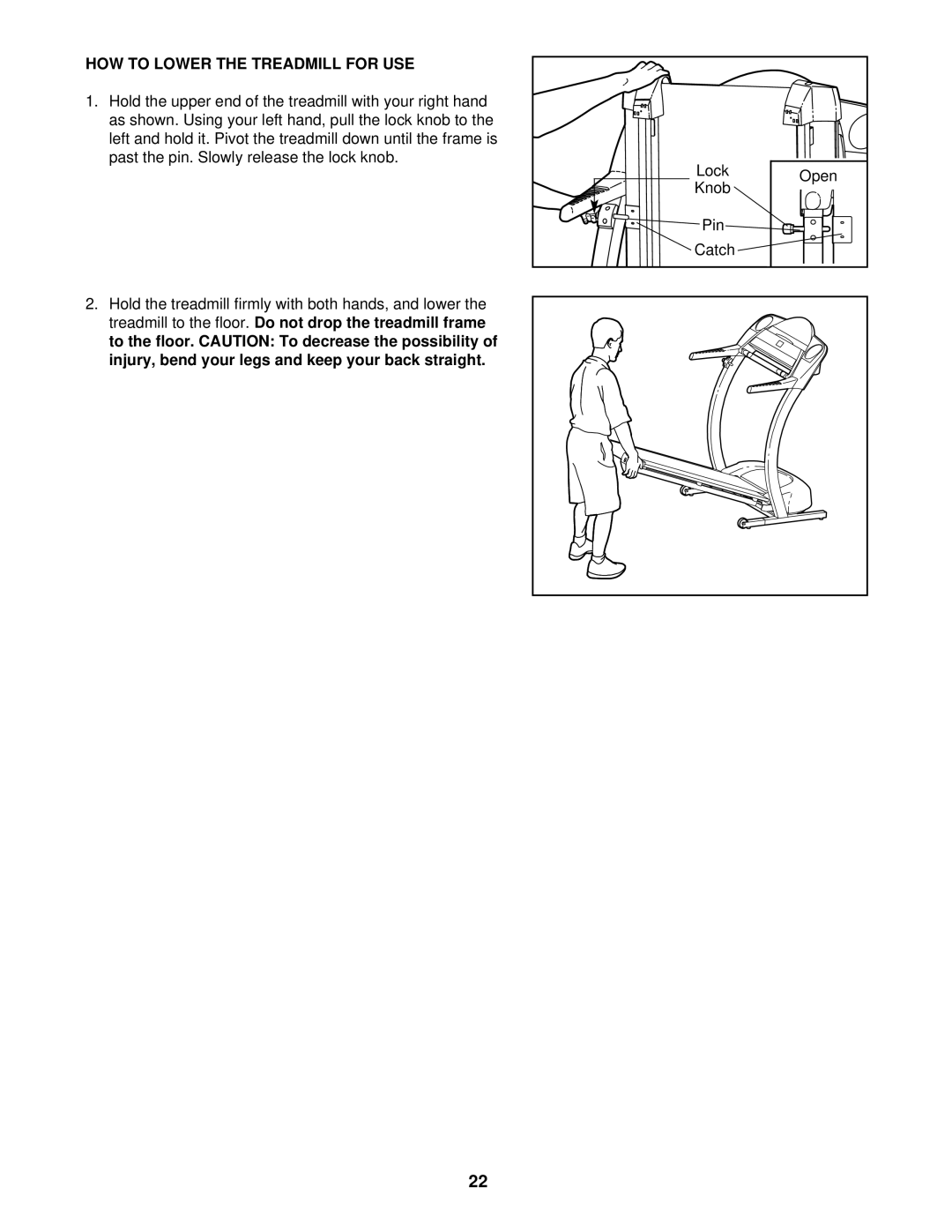 ProForm 831.291671 HOW to Lower the Treadmill for USE, Hold the treadmill firmly with both hands, and lower, Knob 