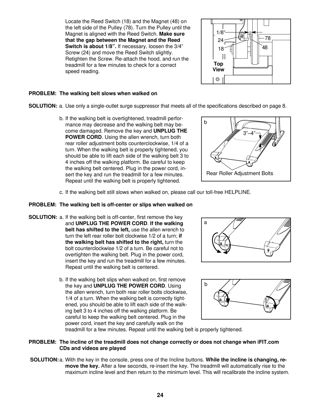 ProForm 831.291760 Magnet is aligned with the Reed Switch, Switch is about 1/8, Belt has shifted to the left, Move the key 