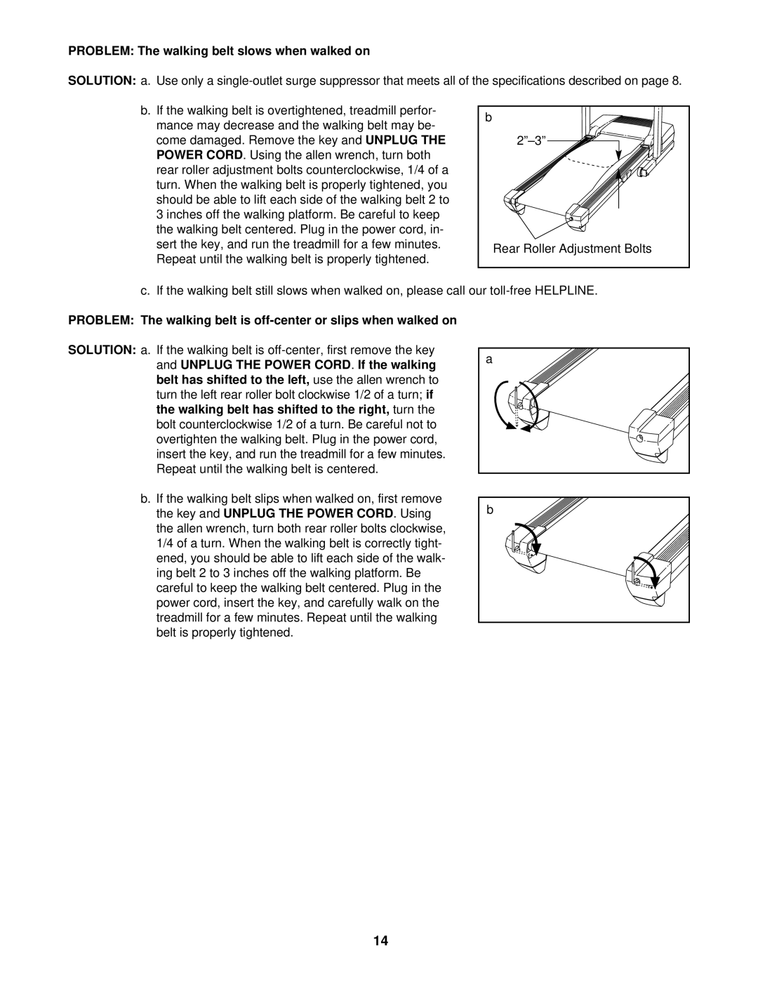 ProForm 831.293032 user manual Problem The walking belt slows when walked on, Come damaged. Remove the key 