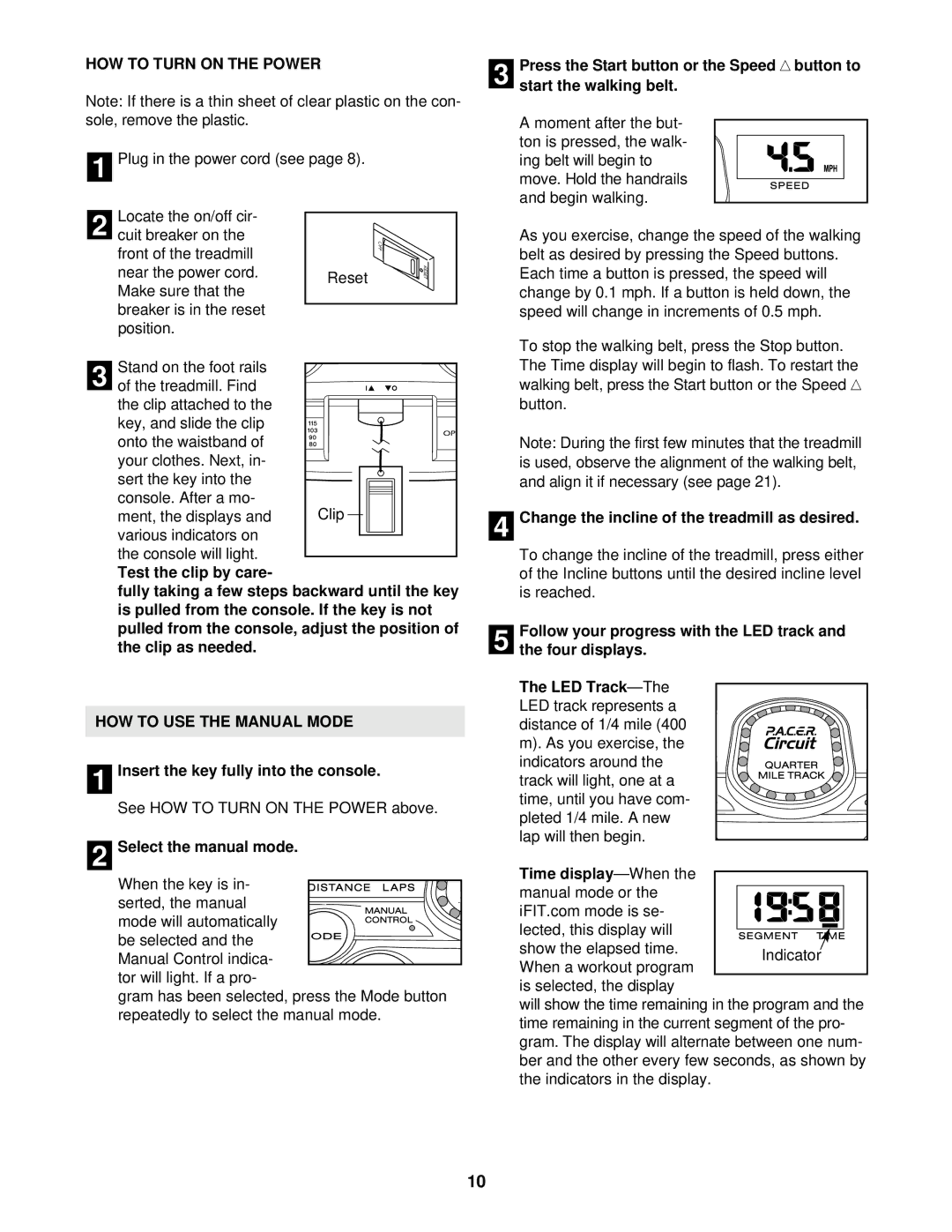 ProForm 831.293040 user manual HOW to Turn on the Power, HOW to USE the Manual Mode, Insert the key fully into the console 