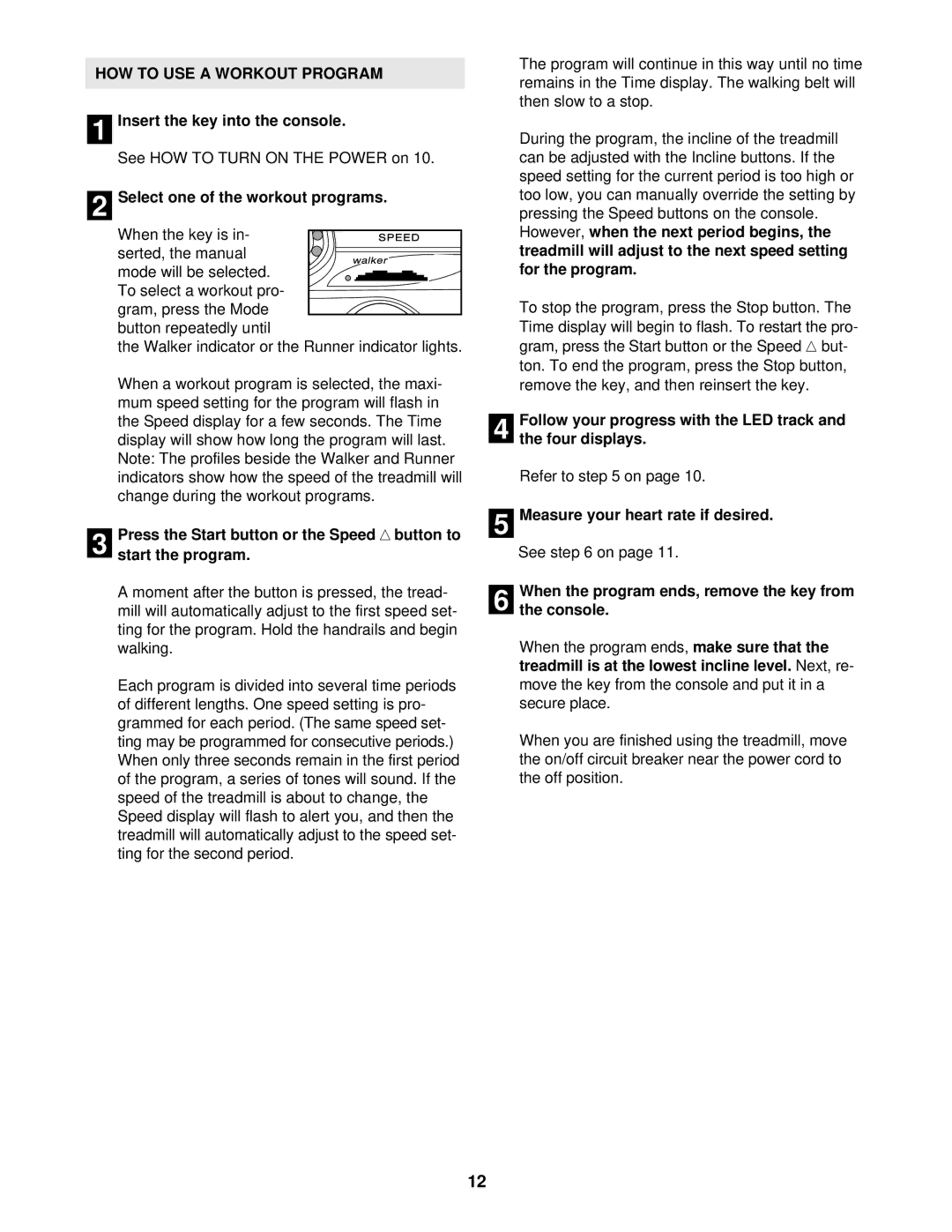 ProForm 831.293040 HOW to USE a Workout Program, Insert the key into the console, Select one of the workout programs 