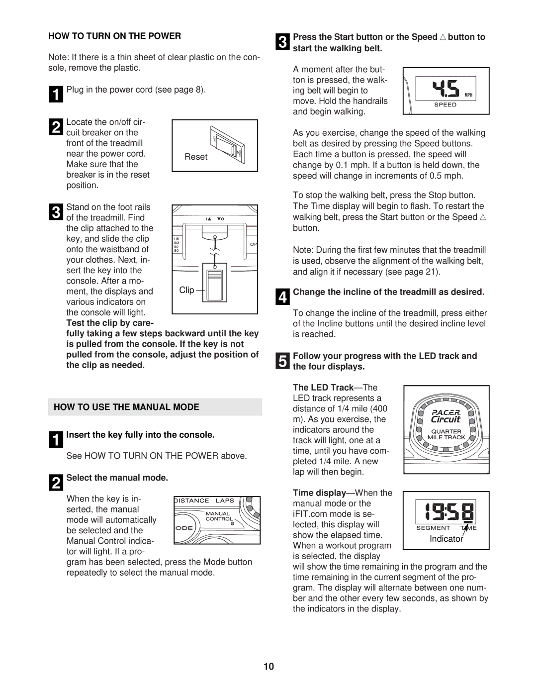 ProForm 831.293041 user manual HOW to Turn on the Power, HOW to USE the Manual Mode, Insert the key fully into the console 