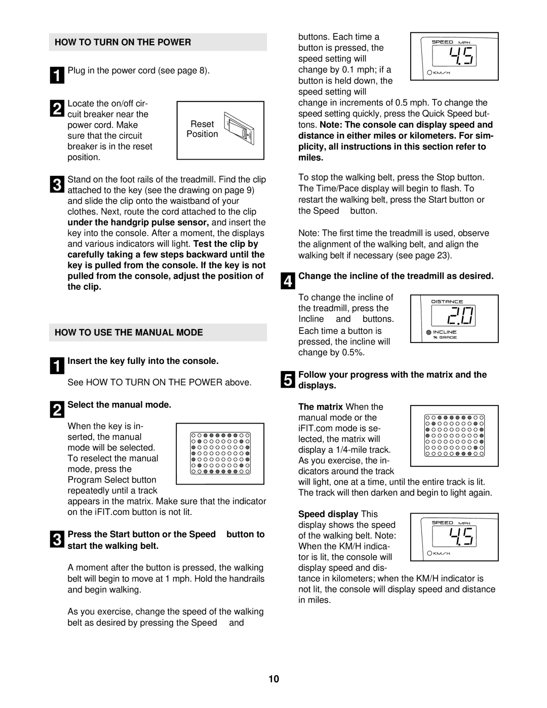 ProForm 831.293060 user manual HOW to Turn on the Power, HOW to USE the Manual Mode 