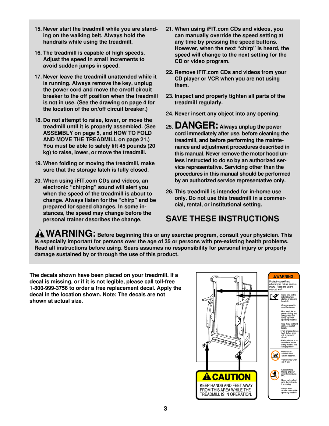 ProForm 831.293061 user manual Move the Treadmill on, Never insert any object into any opening 