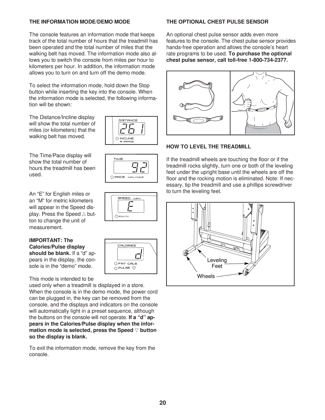 ProForm 831.293202 user manual Information MODE/DEMO Mode, Buttons on the console will not operate, So the display is blank 