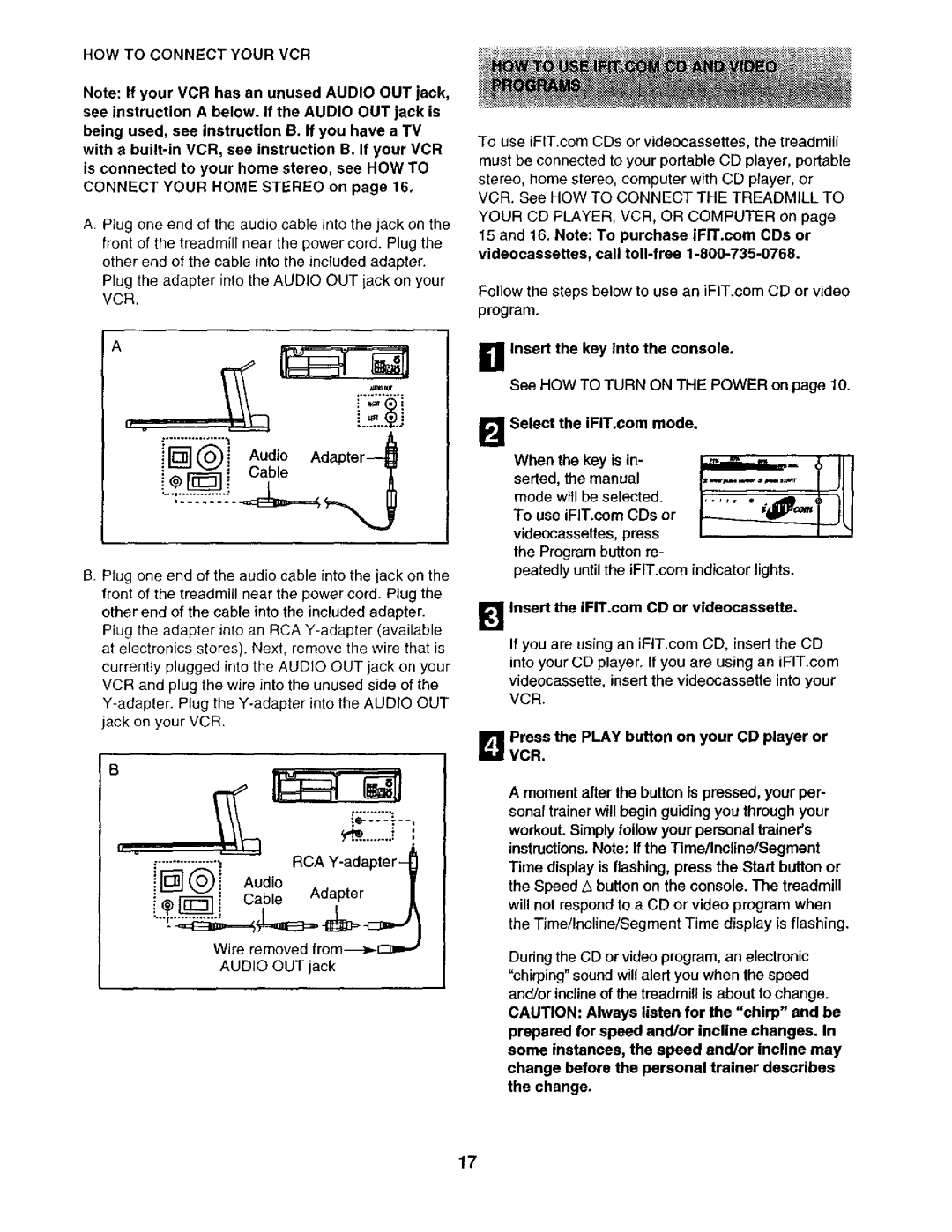 ProForm 831.29325 user manual HOW to Connect Your VCR, Insert the key into the console 