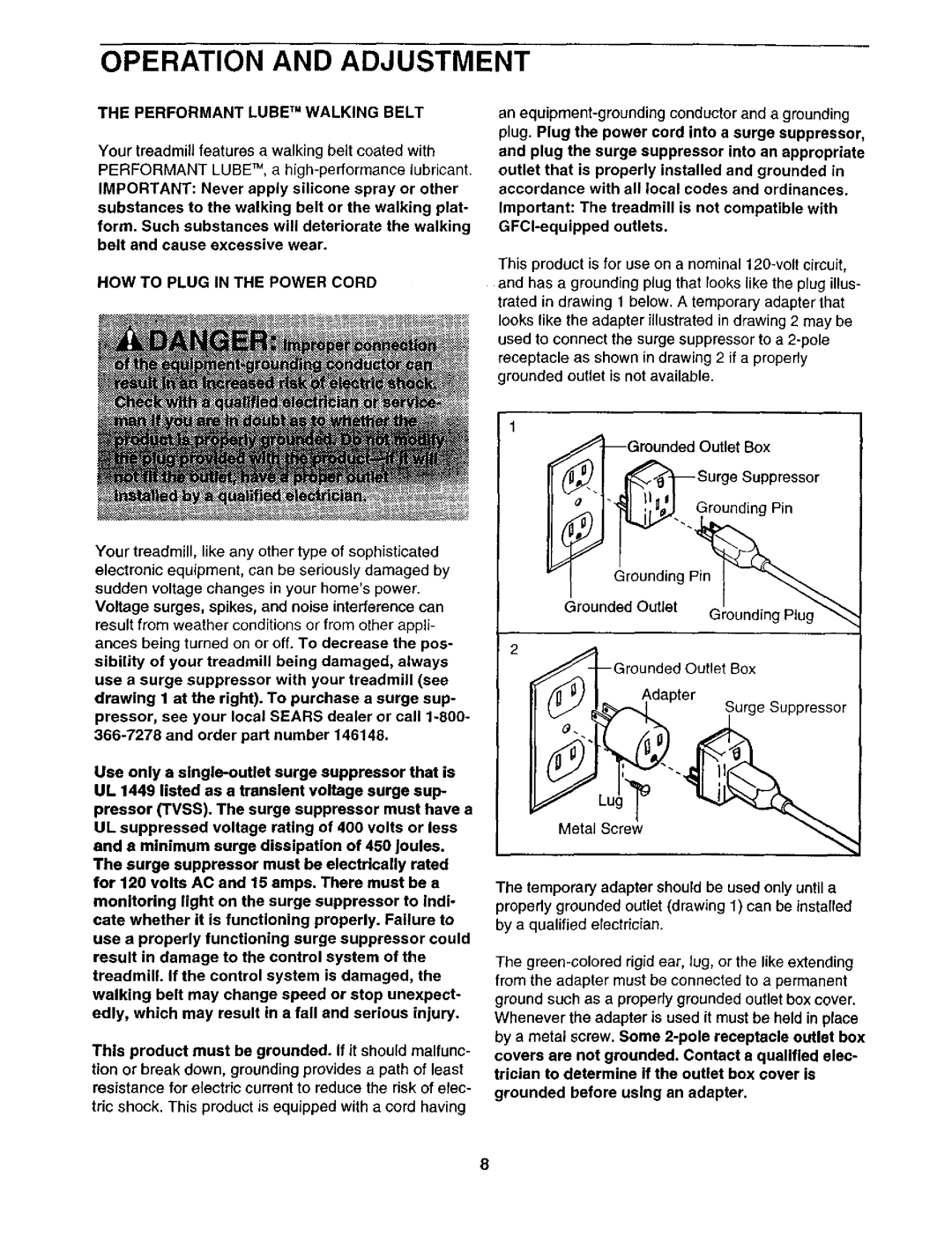 ProForm 831.29325 user manual Operation and Adjustment, Performant Lube TM Walking Belt, HOW to Plug in the Power Cord 