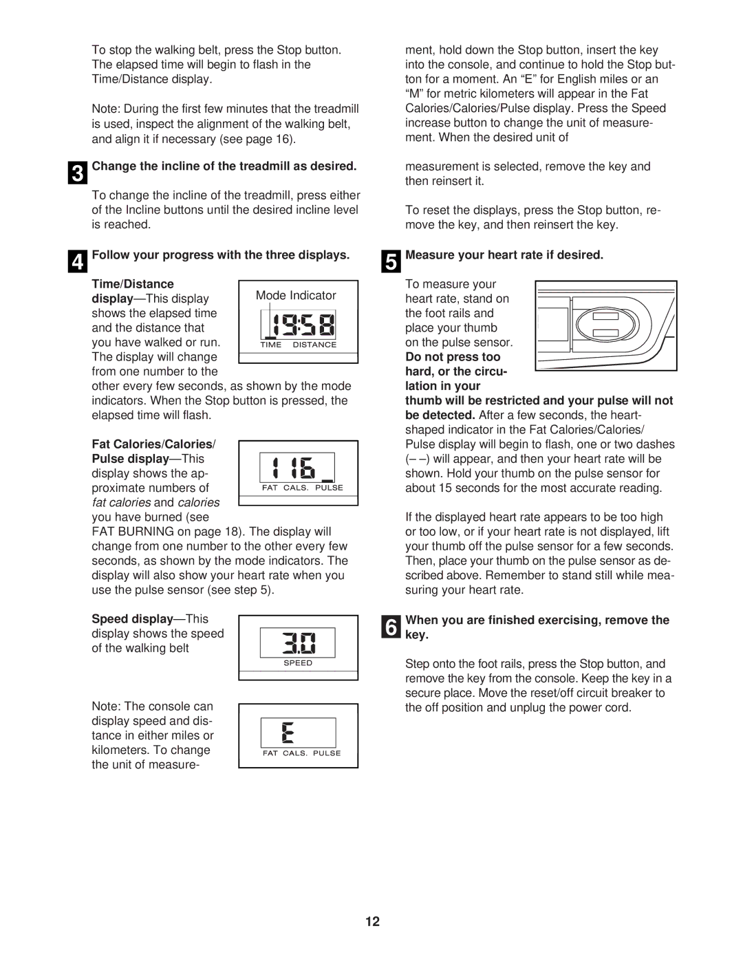 ProForm 831.294230 user manual Change the incline of the treadmill as desired, Measure your heart rate if desired 