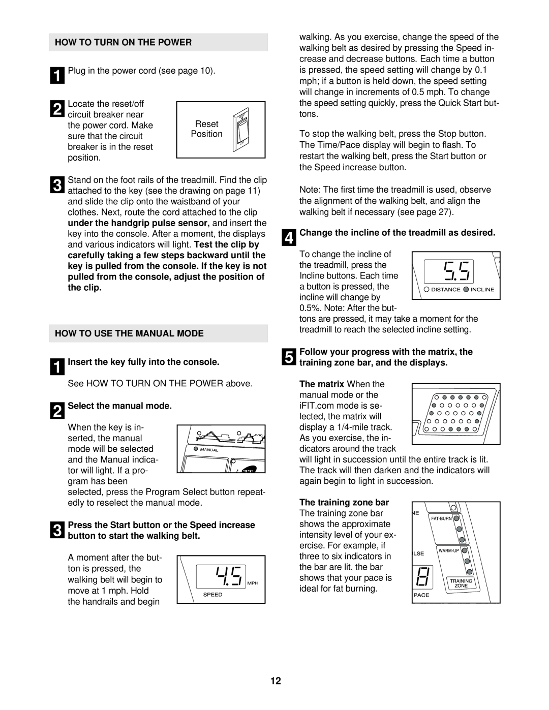 ProForm 831.294250 user manual HOW to Turn on the Power, HOW to USE the Manual Mode, Insert the key fully into the console 