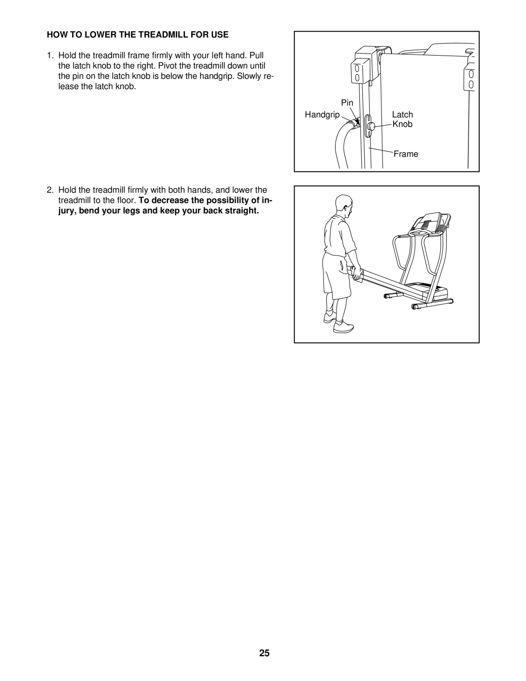 ProForm 831.294250 user manual HOW to Lower the Treadmill for USE 