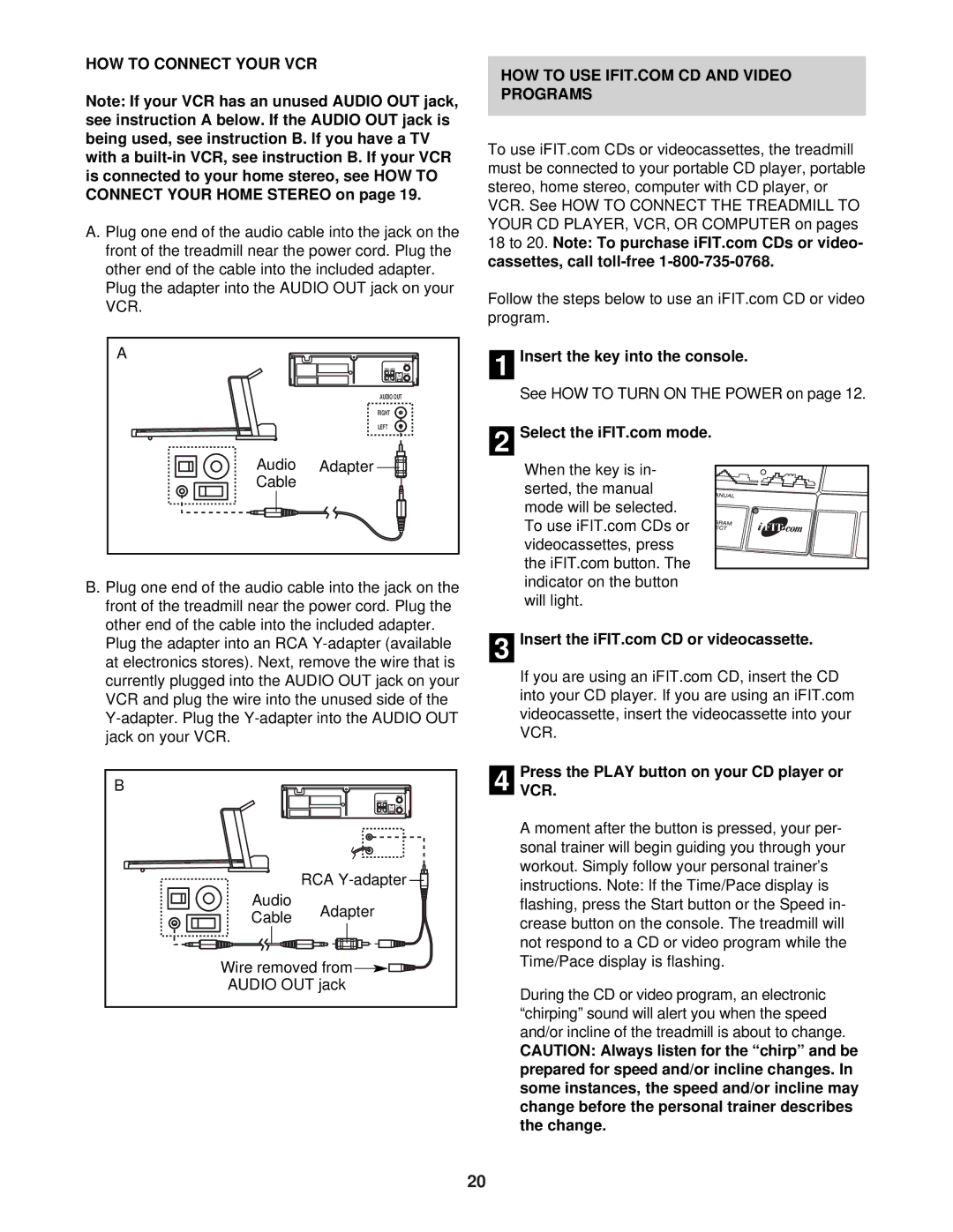 ProForm 831.294251 user manual HOW to Connect Your VCR, Audio Adapter Cable, Insert the key into the console 