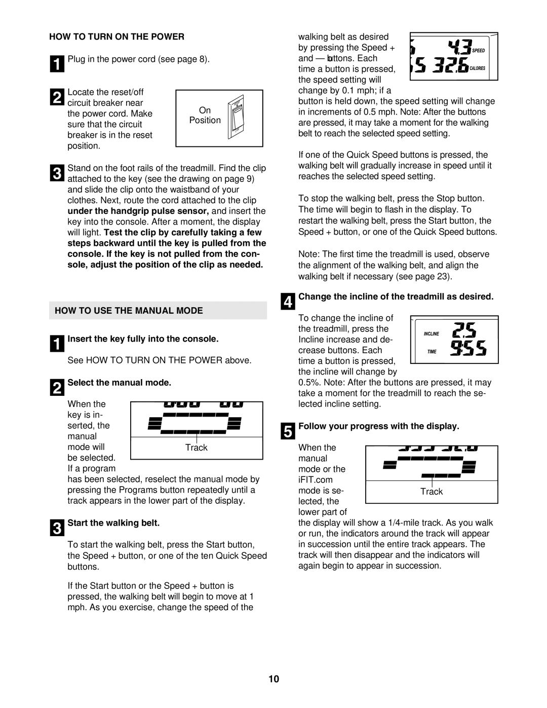 ProForm 831.295050 user manual HOW to Turn on the Power, HOW to USE the Manual Mode 