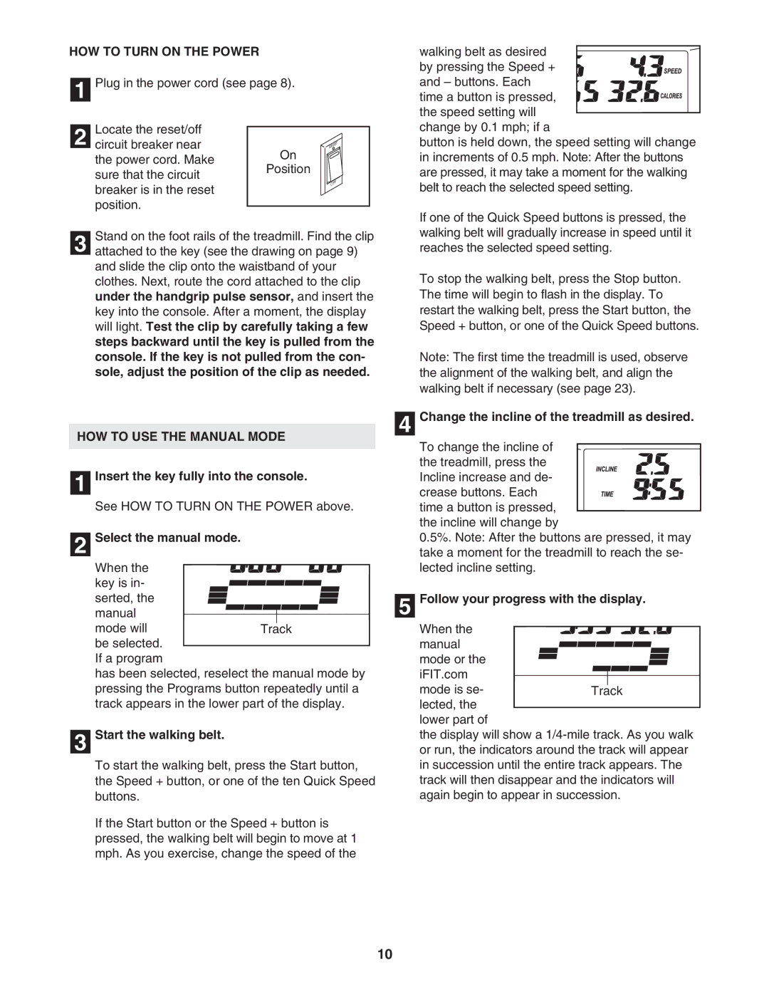 ProForm 831.295062 user manual HOW to Turn on the Power, HOW to USE the Manual Mode 