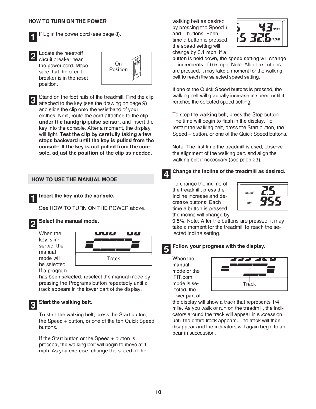 ProForm 831.29525.4 user manual HOW to Turn on the Power, HOW to USE the Manual Mode 