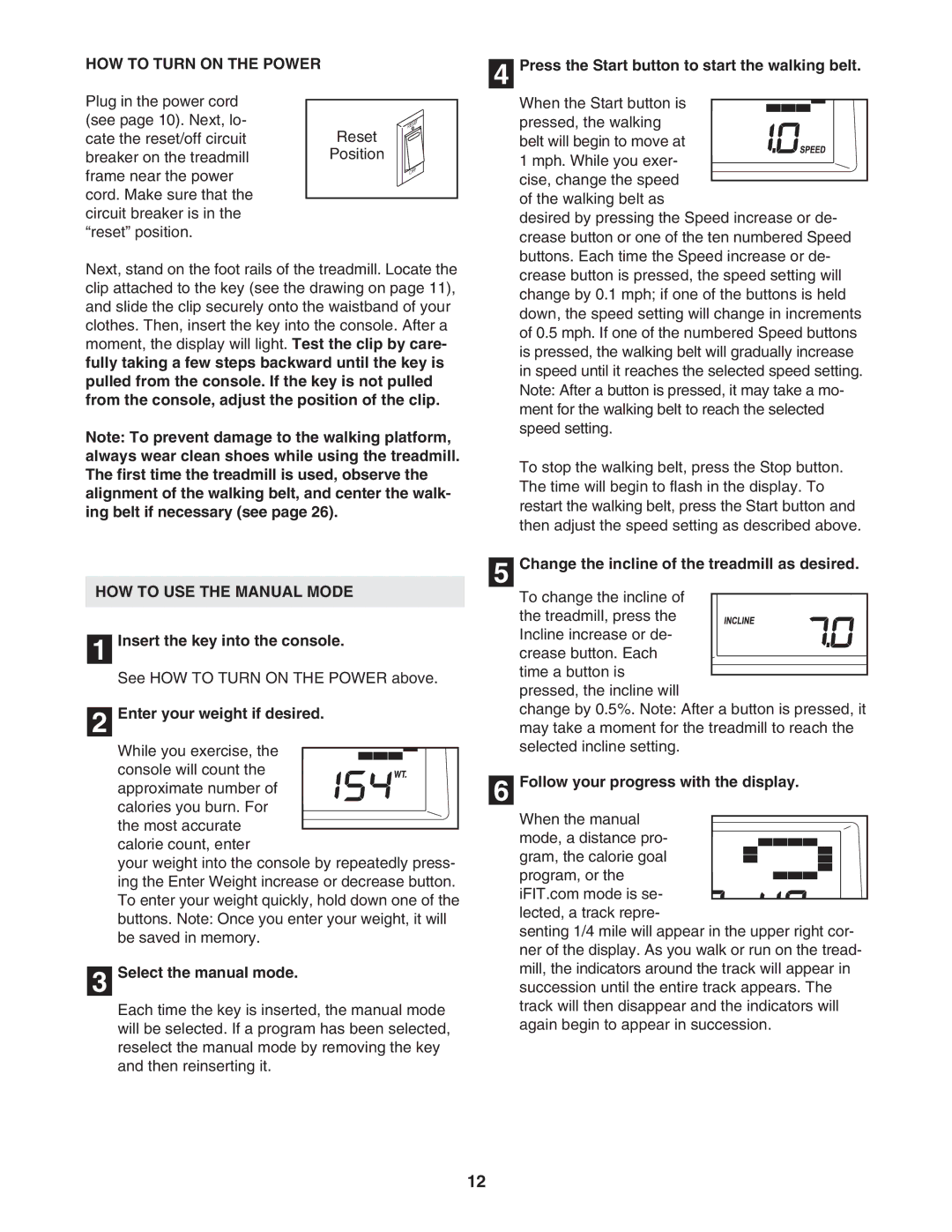 ProForm 831.29604.0 user manual HOW to Turn on the Power, HOW to USE the Manual Mode 