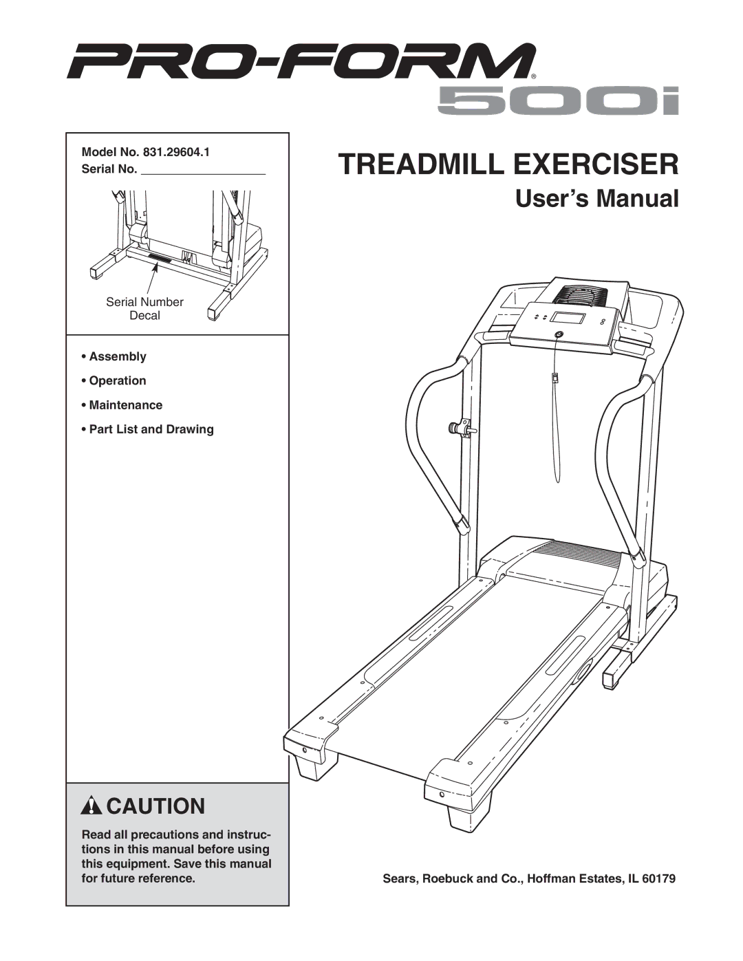 ProForm 831.29604.1 user manual Model No Serial No, Sears, Roebuck and Co., Hoffman Estates, IL 