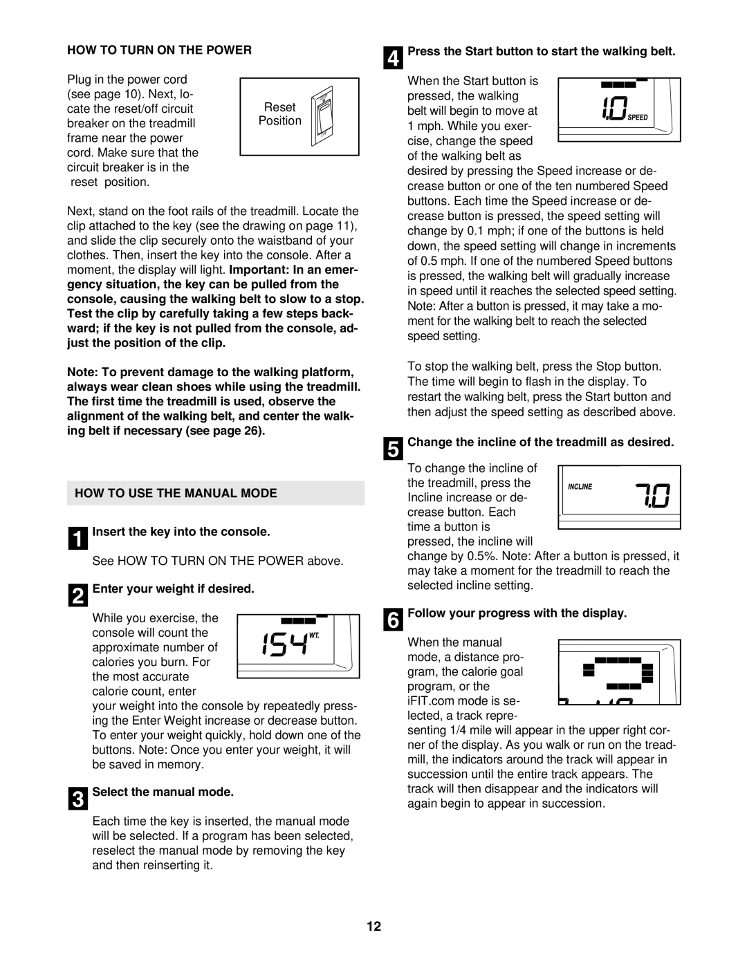 ProForm 831.29604.1 user manual HOW to Turn on the Power, HOW to USE the Manual Mode 