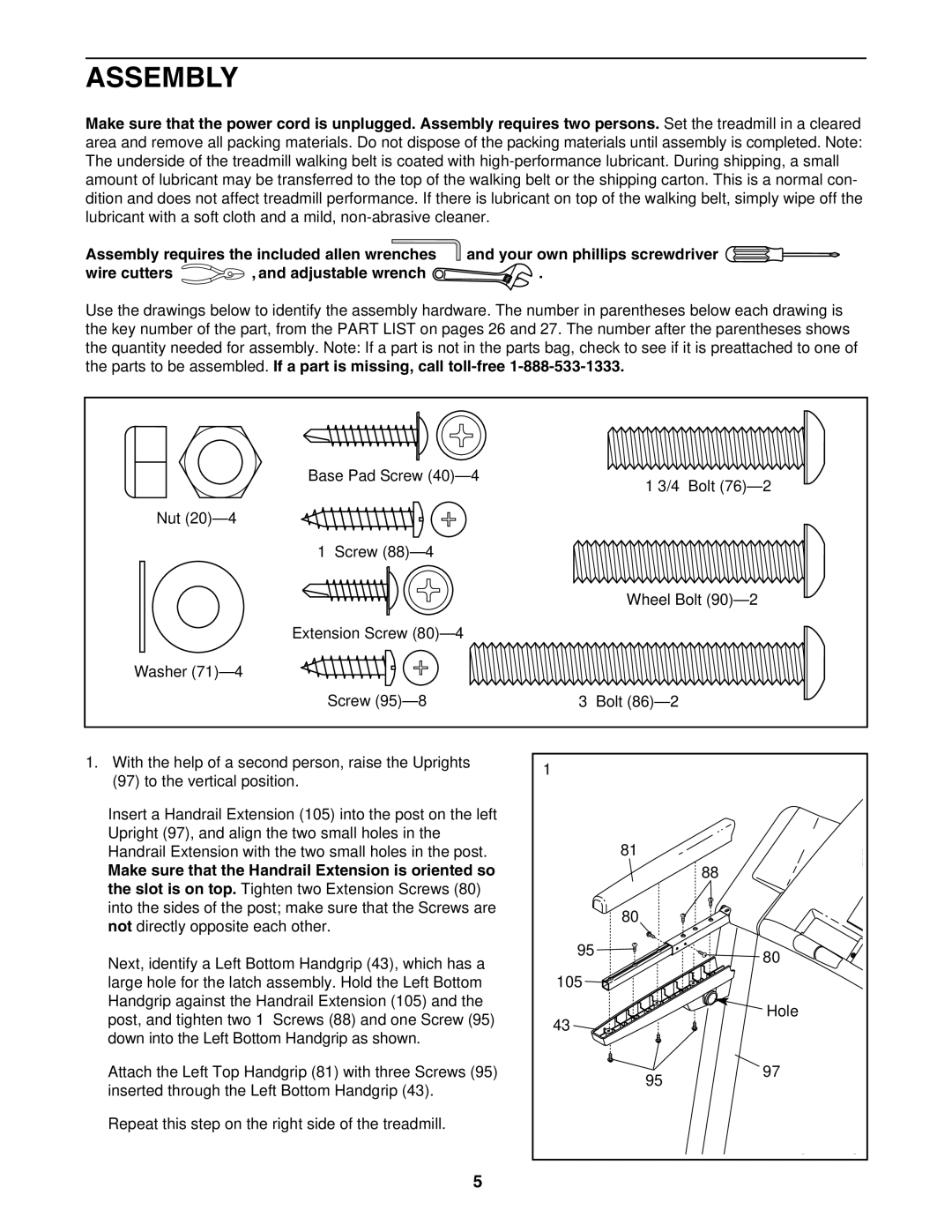 ProForm 831.29605.0 user manual Assembly, Make sure that the Handrail Extension is oriented so 