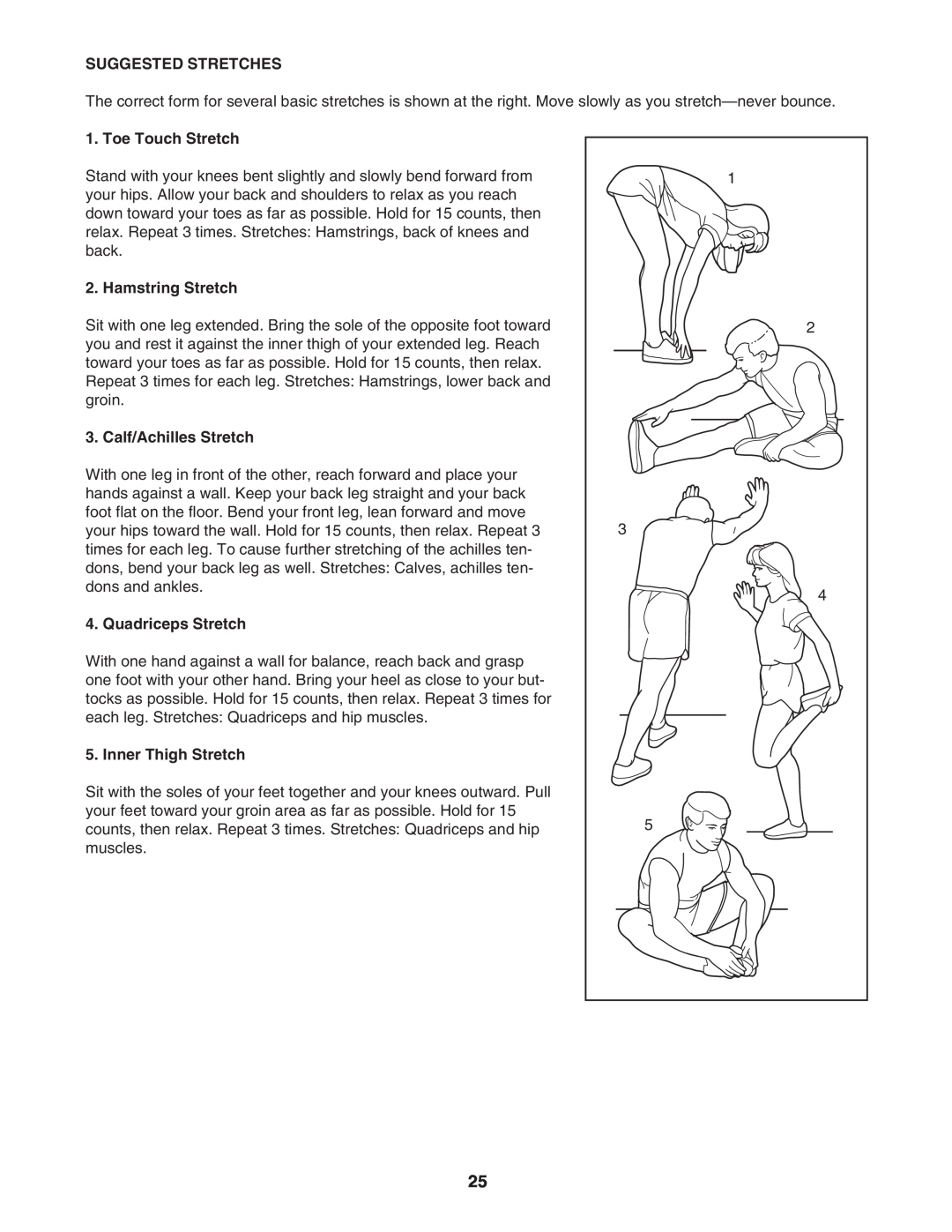 ProForm 831.29605.0 Suggested Stretches, Toe Touch Stretch, Hamstring Stretch, Calf/Achilles Stretch, Quadriceps Stretch 