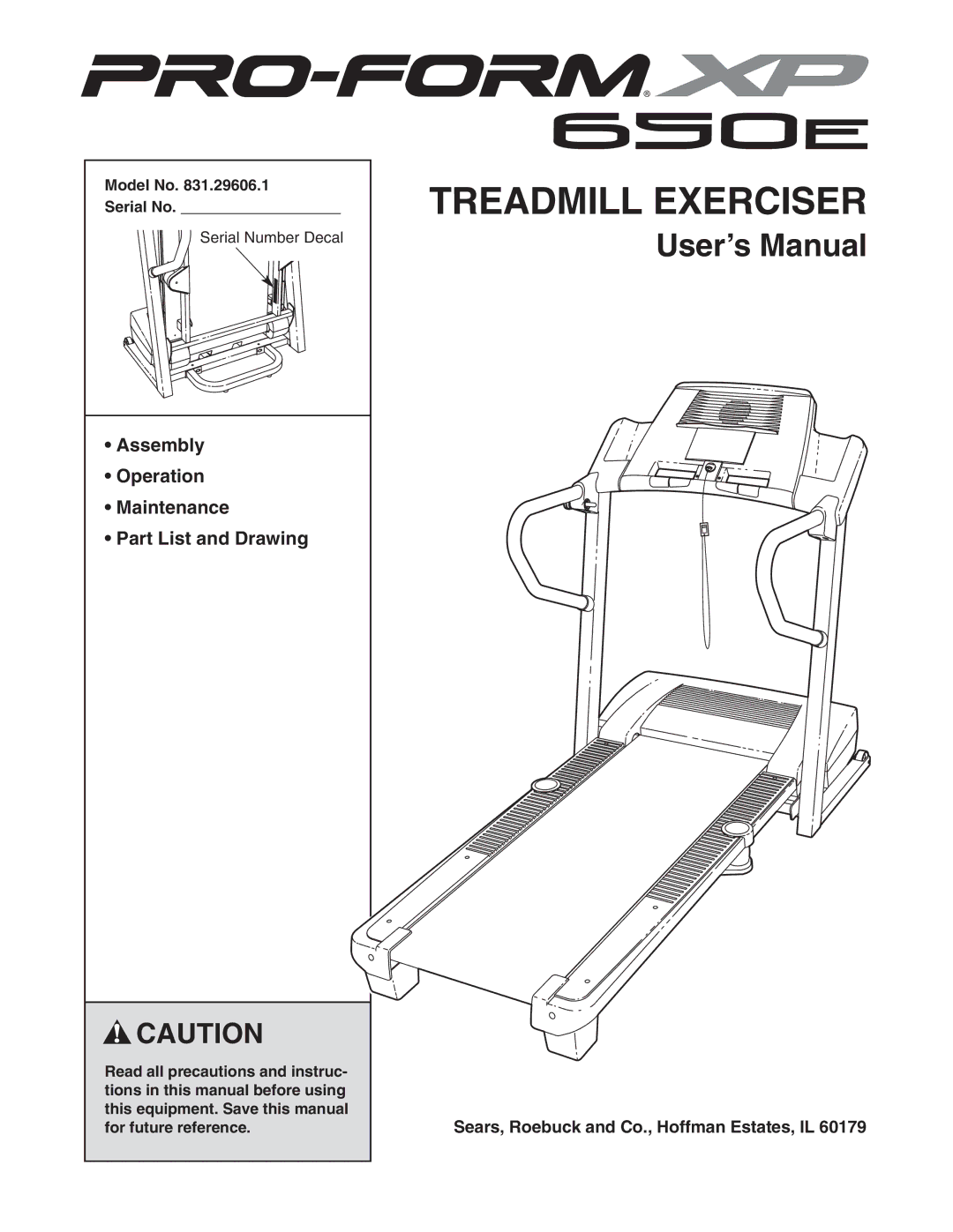 ProForm 831.29606.1 user manual Assembly Operation Maintenance Part List and Drawing, Model No Serial No 