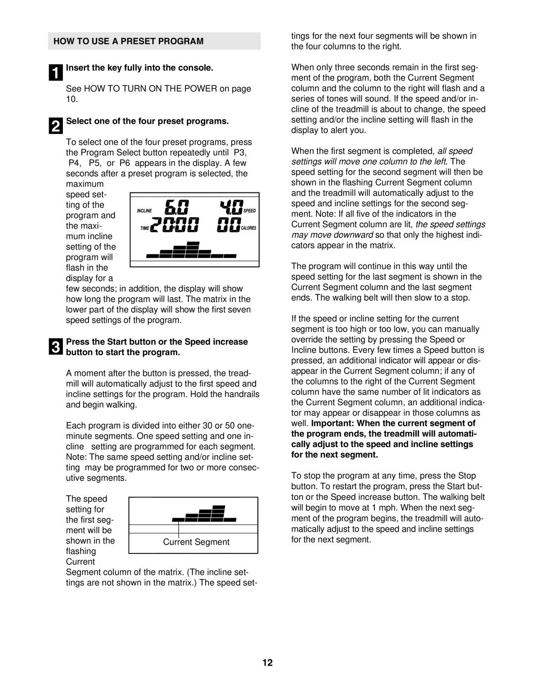 ProForm 831.29675.0 user manual HOW to USE a Preset Program, Insert the key fully into the console 