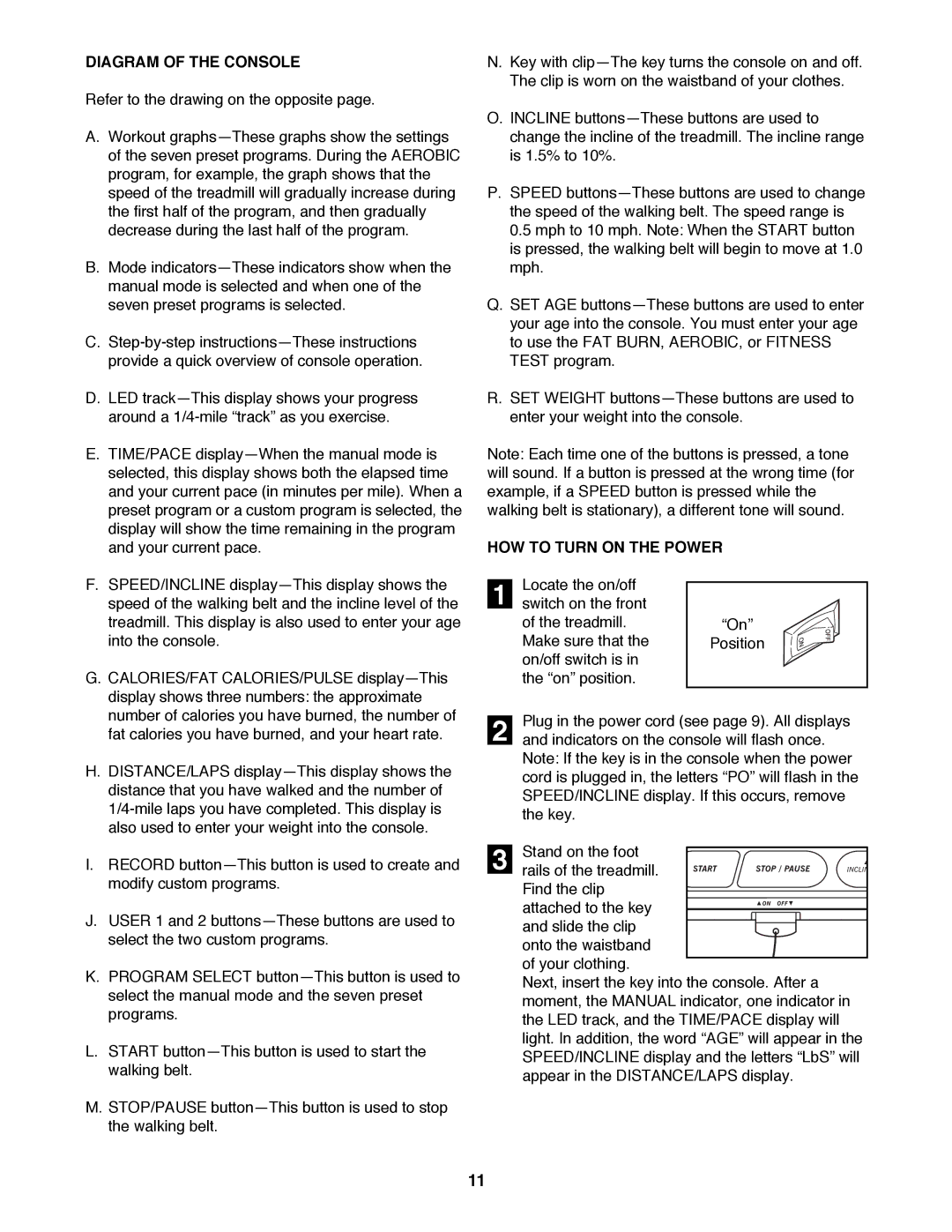 ProForm 831.297780 user manual HOW to Turn on the Power, Make sure that Position On/off switch is ÒonÓ position 