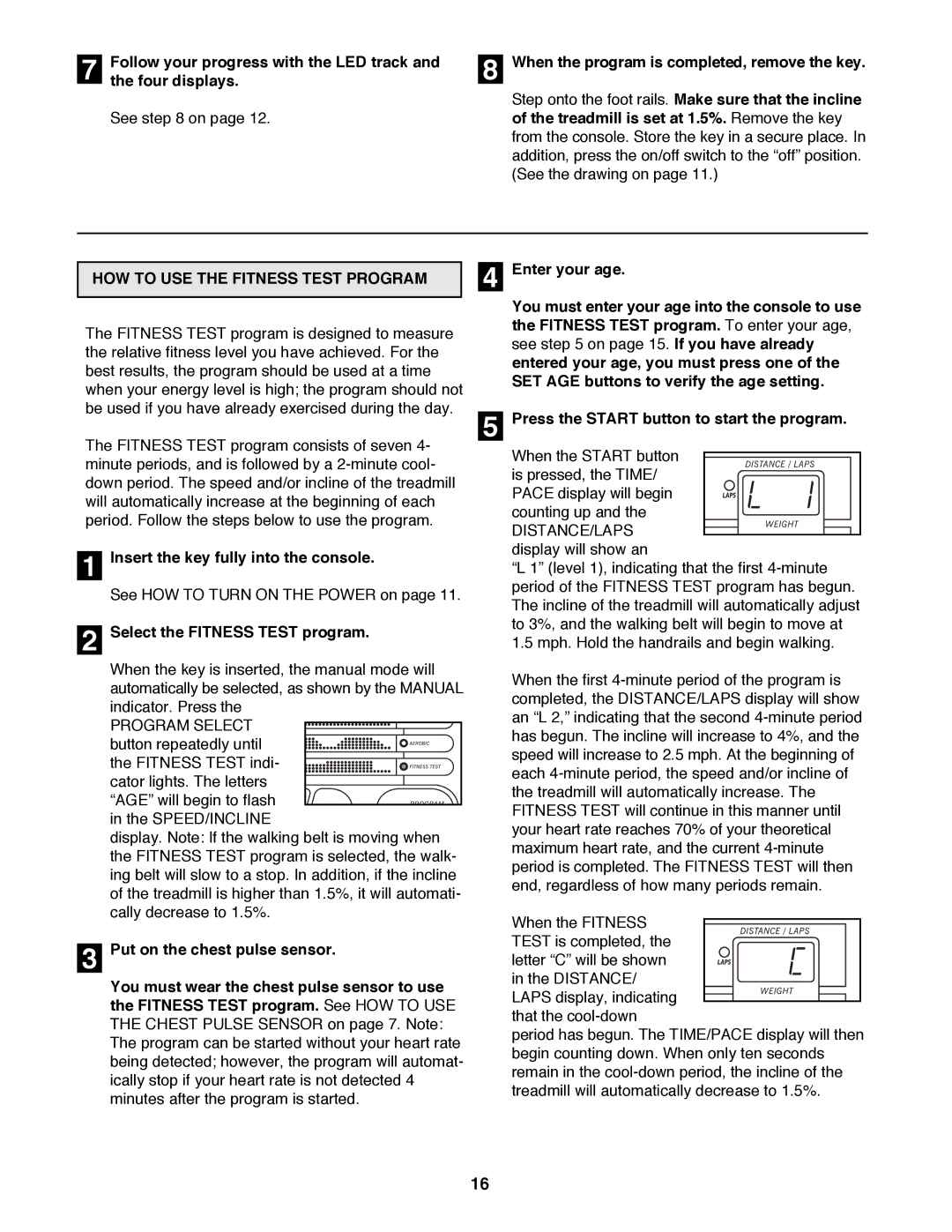 ProForm 831.297780 user manual Follow your progress with the LED track, Treadmill is set at 1.5%. Remove the key 