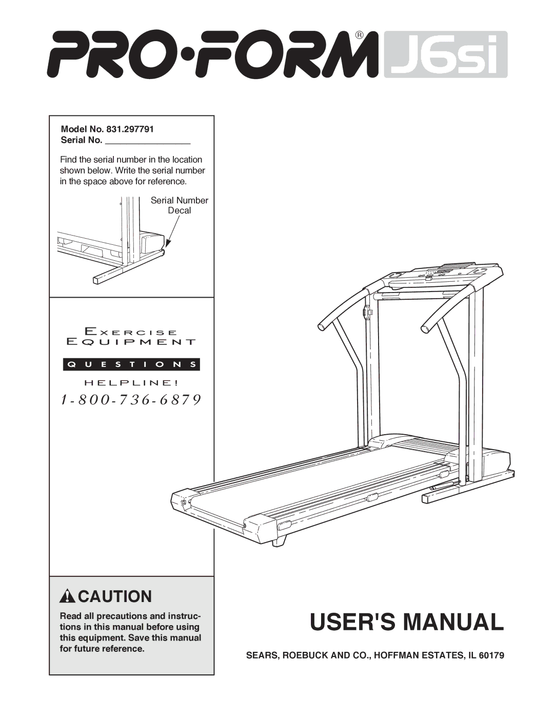 ProForm 831.297791 user manual Model No Serial No, SEARS, Roebuck and CO., Hoffman ESTATES, IL 