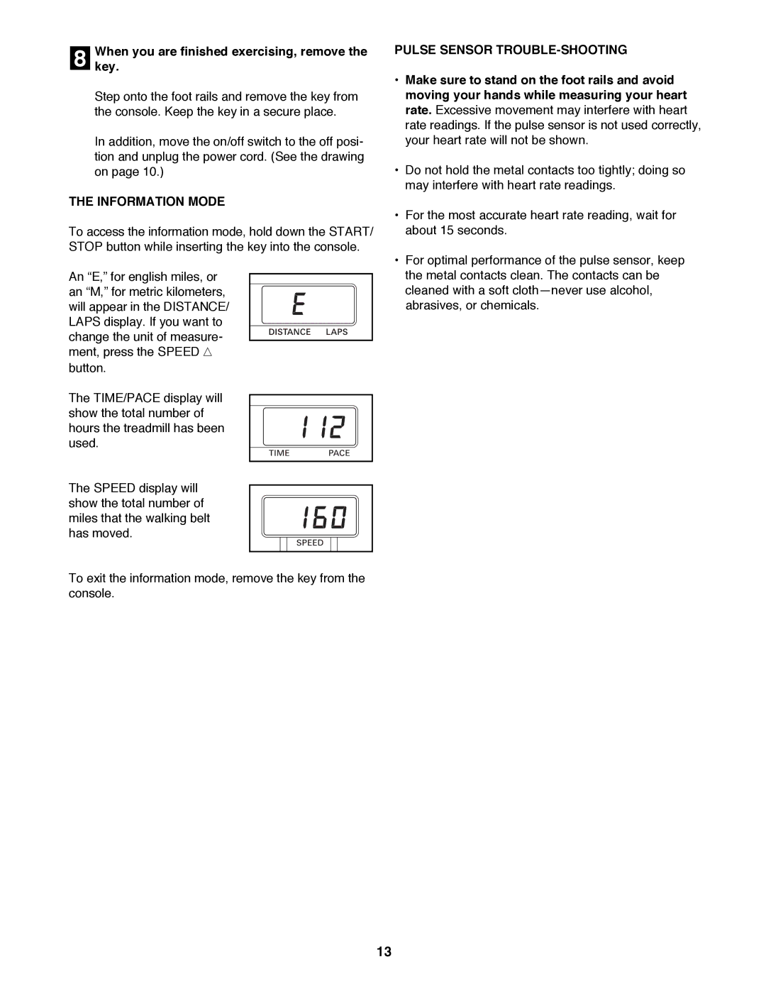 ProForm 831.297791 Whenkey. you are finished exercising, remove, Information Mode, Pulse Sensor TROUBLE-SHOOTING 