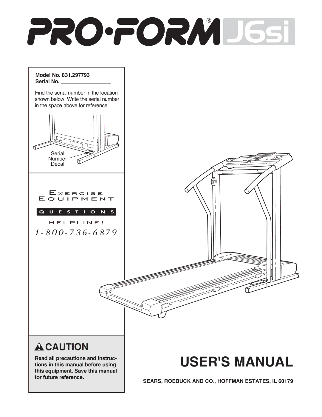 ProForm 831.297793 user manual Model No Serial No, SEARS, Roebuck and CO., Hoffman ESTATES, IL 