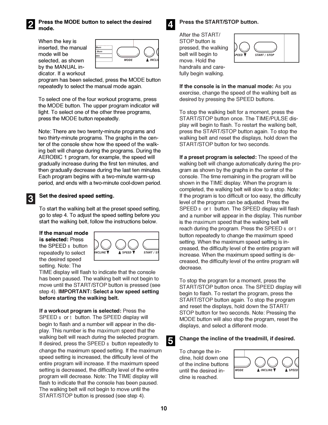 ProForm 831.297880 user manual Pressmode.the Mode button to select the desired, Set the desired speed setting 