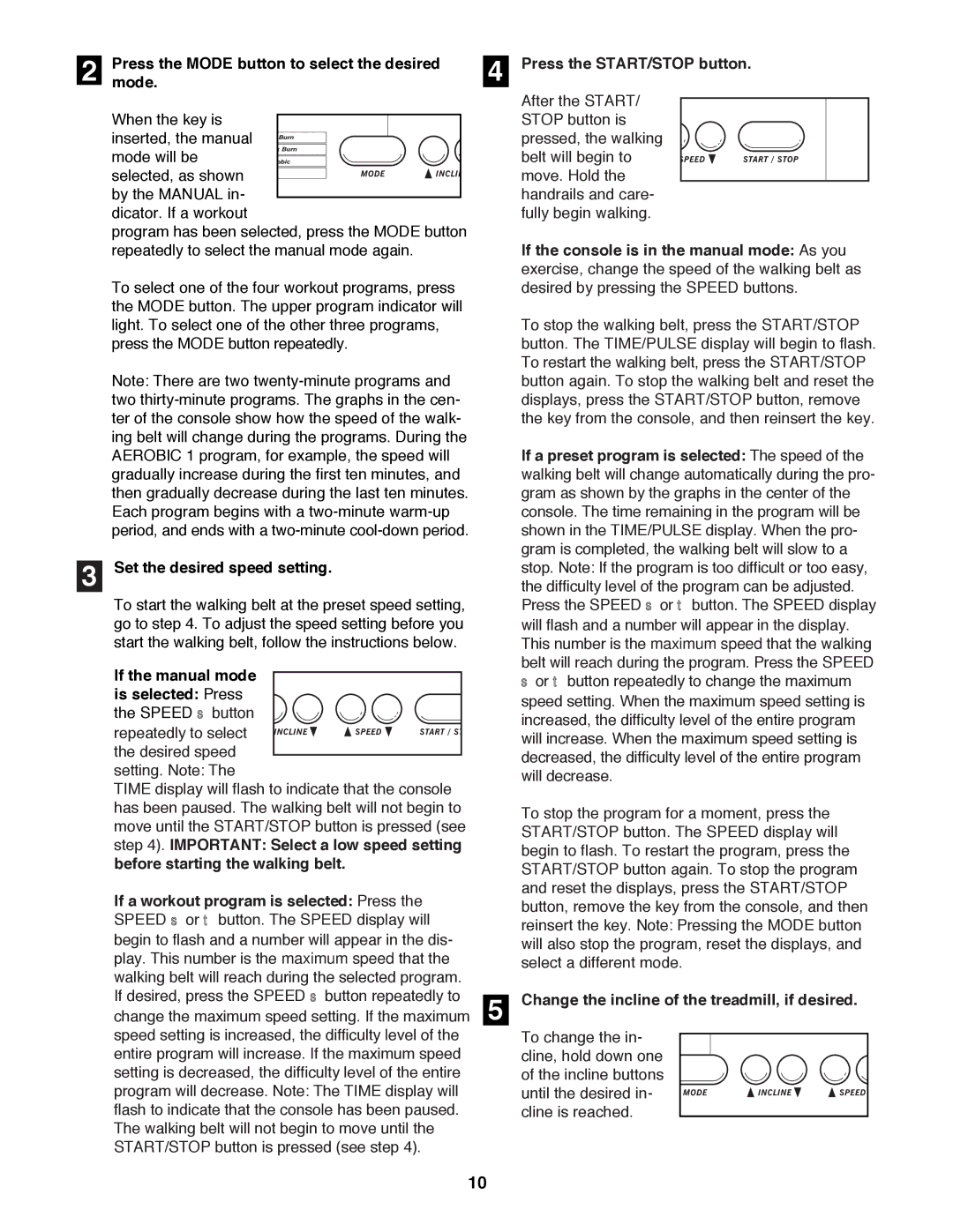 ProForm 831.297890 user manual Pressmode.the Mode button to select the desired, Set the desired speed setting 