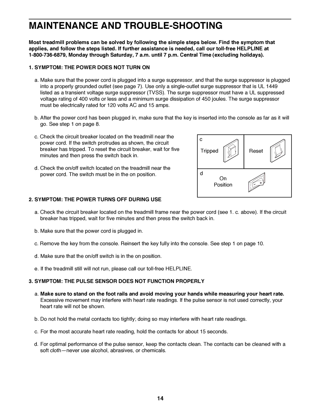 ProForm 831.297982 user manual Maintenance and TROUBLE-SHOOTING, Symptom the Power does not Turn on 