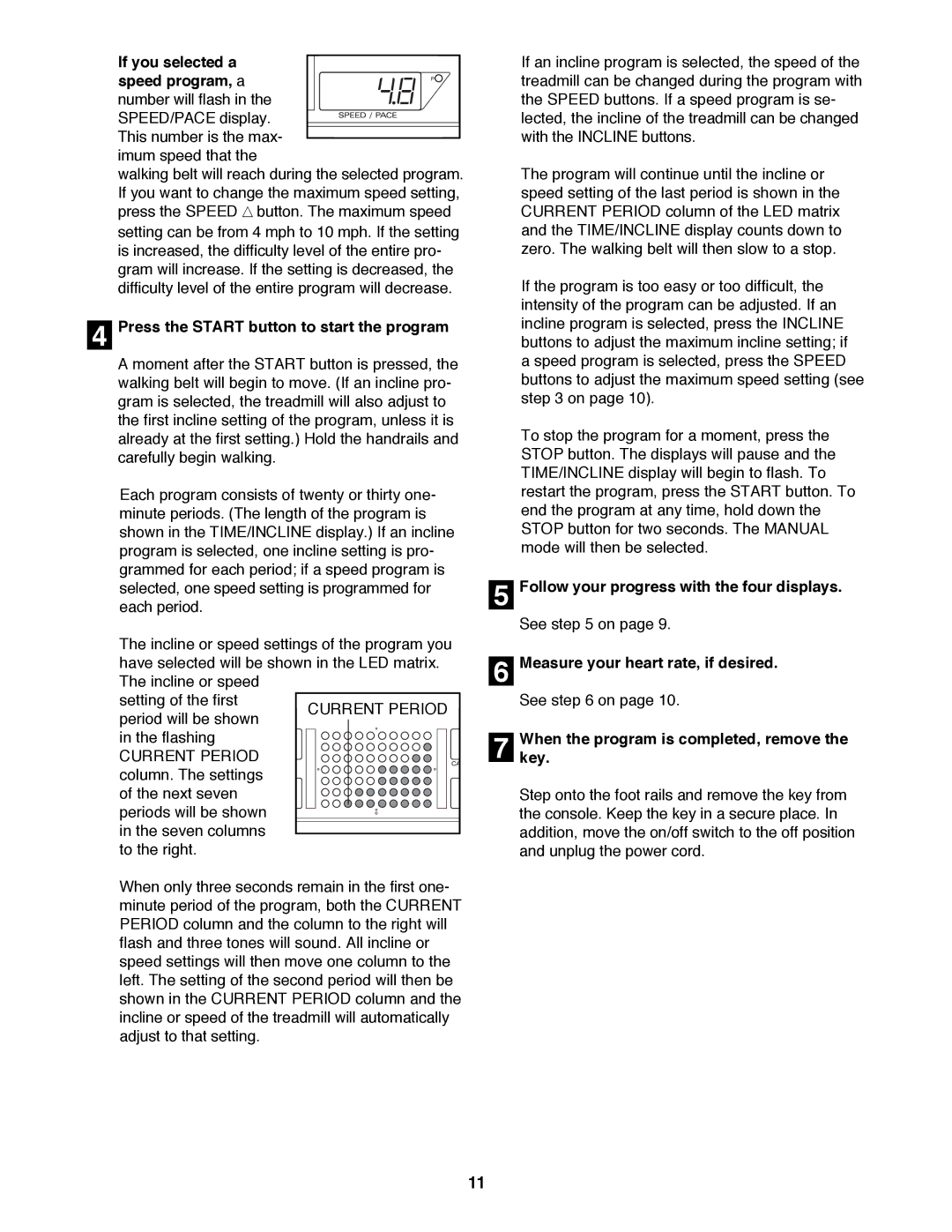 ProForm 831.297990 user manual Press the Start button to start the program, Follow your progress with the four displays 