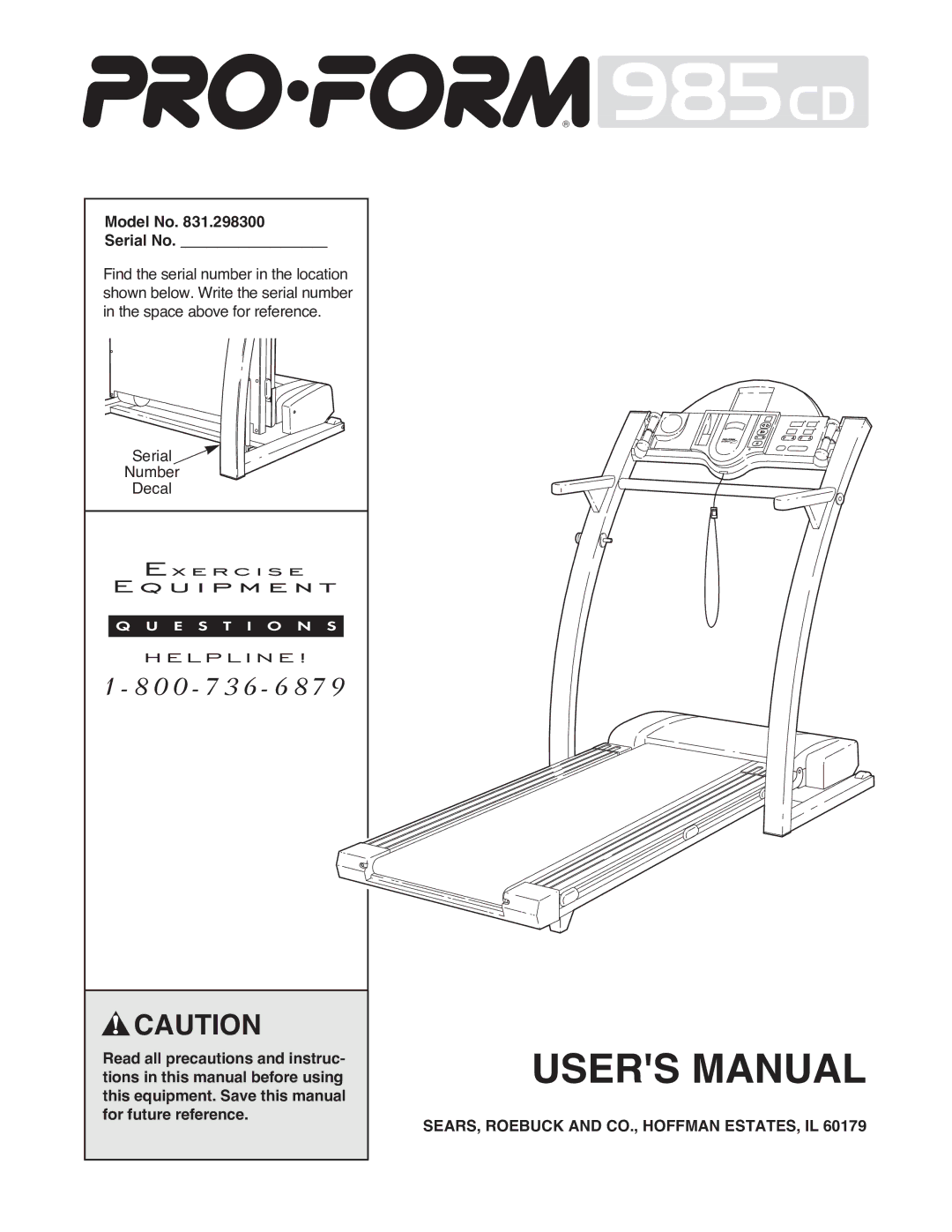 ProForm 831.298300 user manual Model No Serial No, SEARS, Roebuck and CO., Hoffman ESTATES, IL 