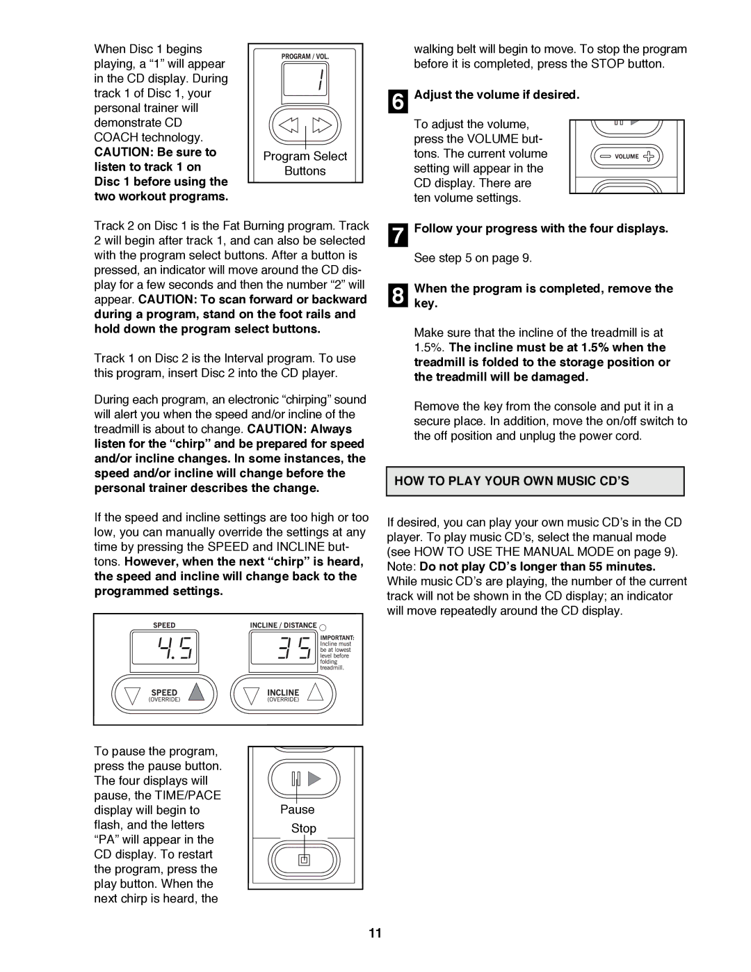 ProForm 831.298301 user manual Adjust the volume if desired, HOW to Play Your OWN Music Cdõs 