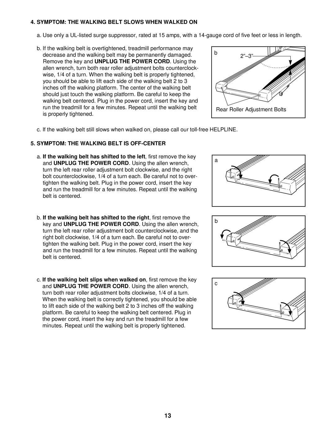 ProForm 831.299202 user manual Symptom the Walking Belt Slows When Walked on, Symptom the Walking Belt is OFF-CENTER 